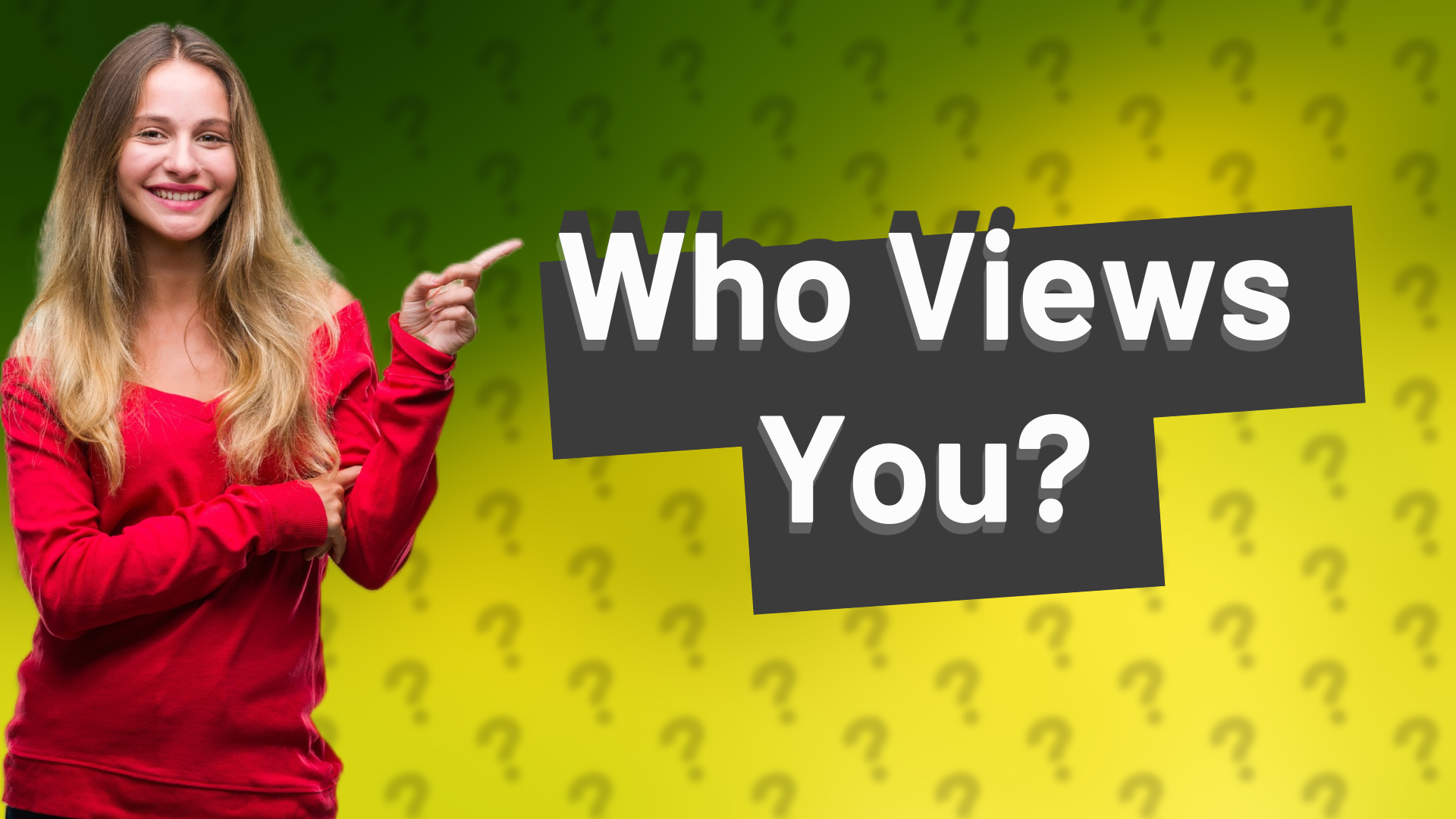 Who Views You?