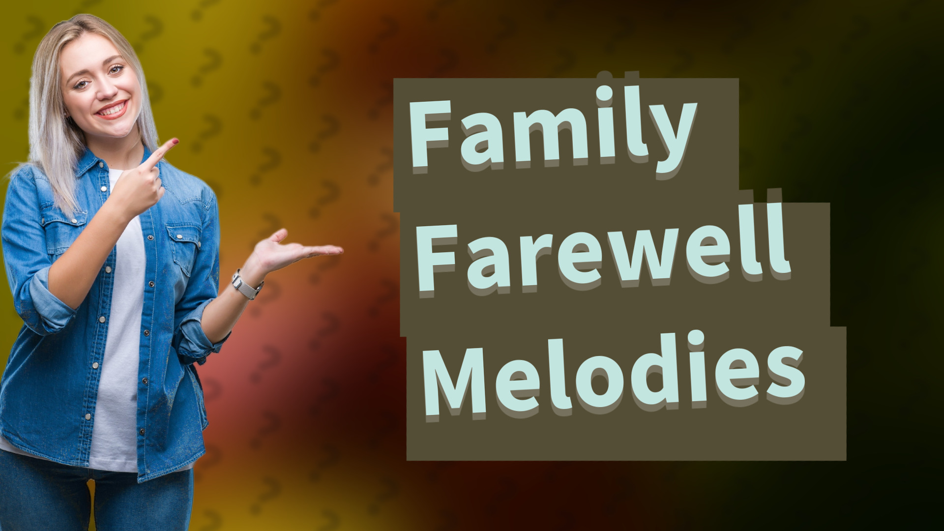 Family Farewell Melodies