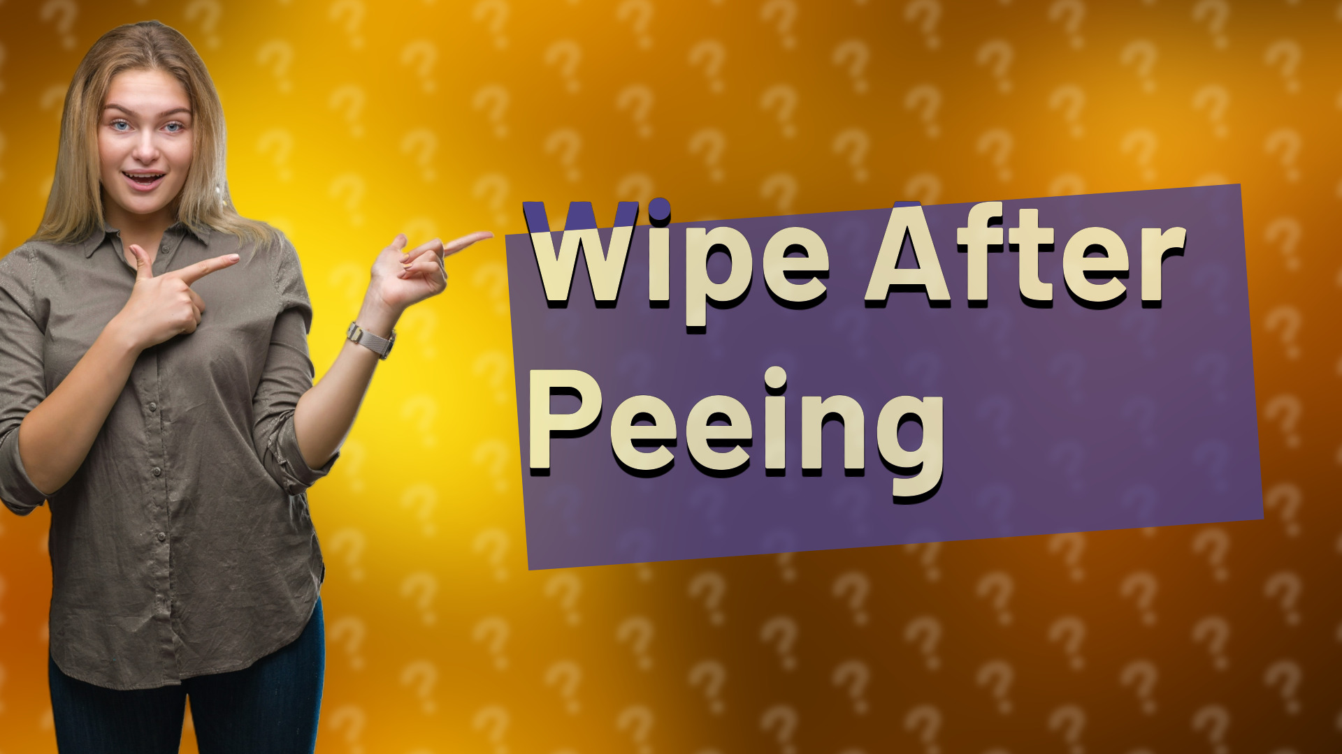 Wipe After Peeing