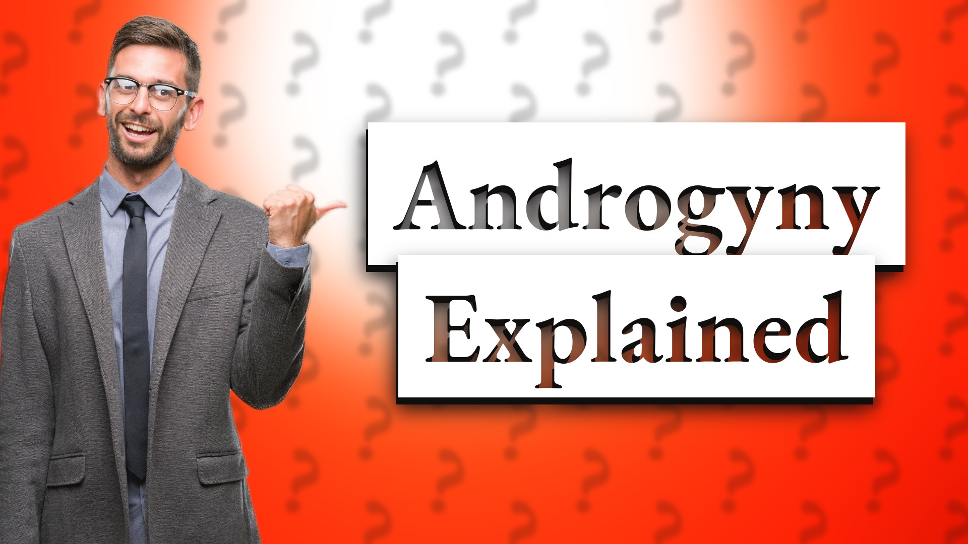 Androgyny Explained