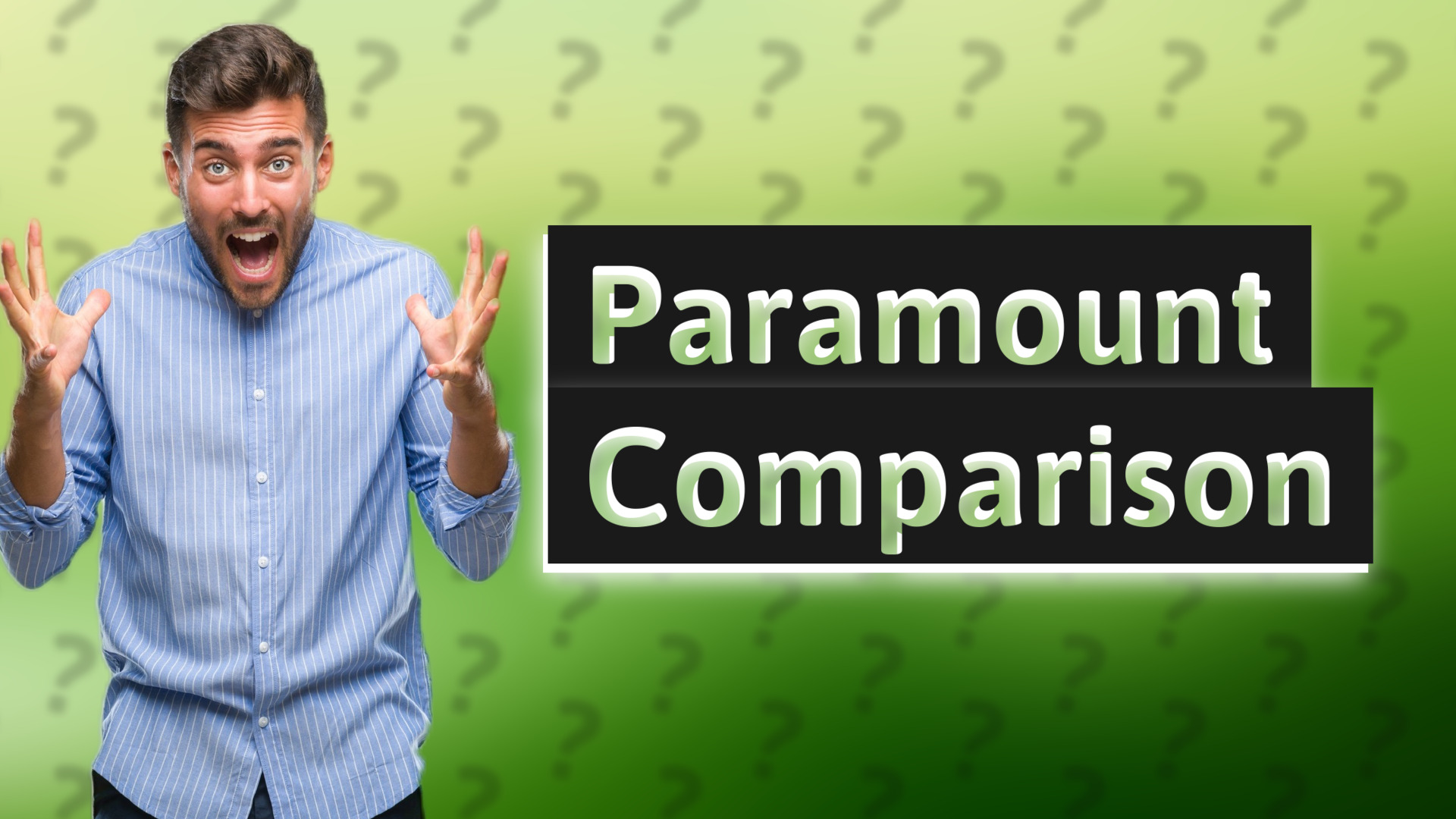 Paramount Comparison