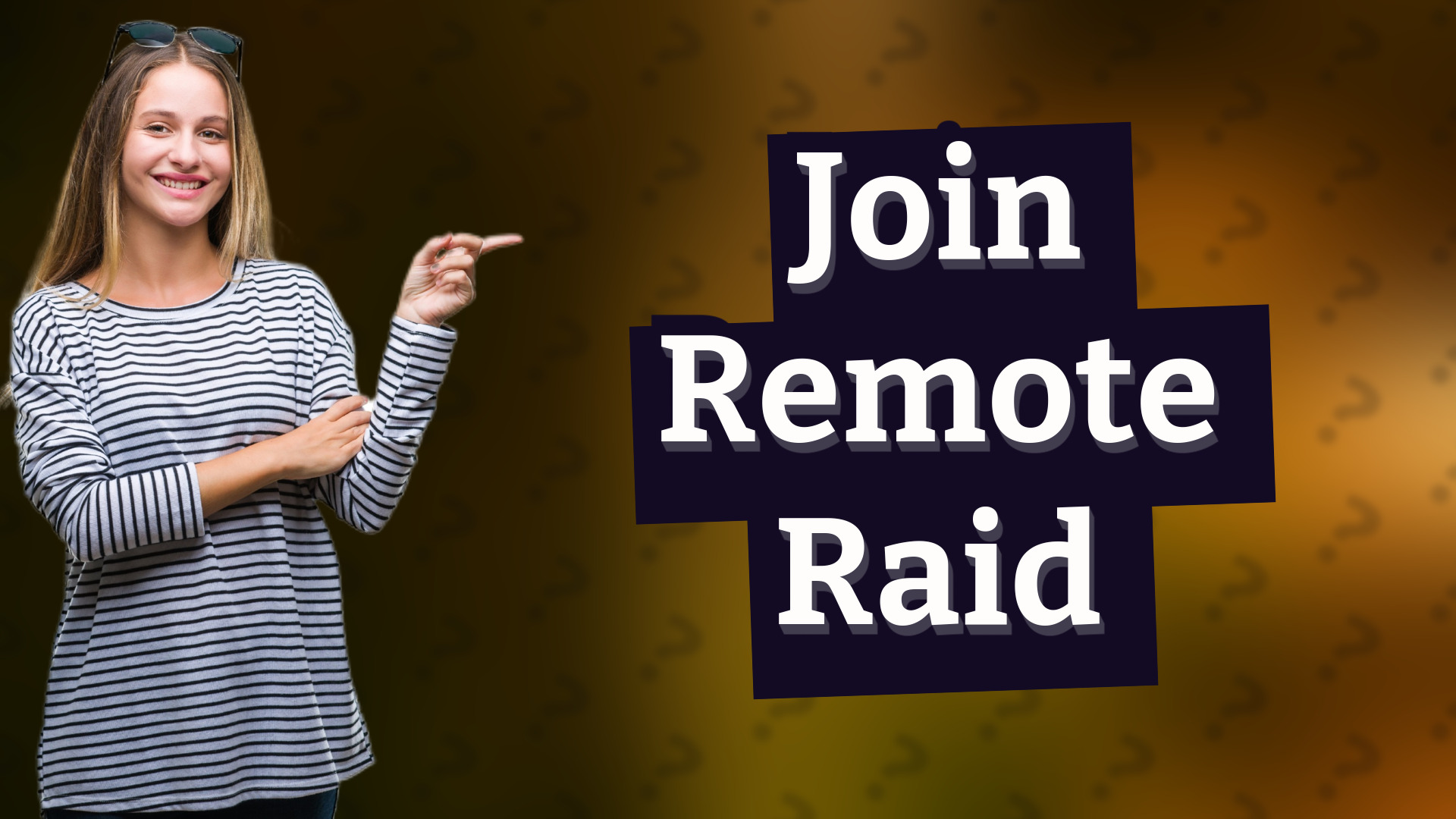 Join Remote Raid