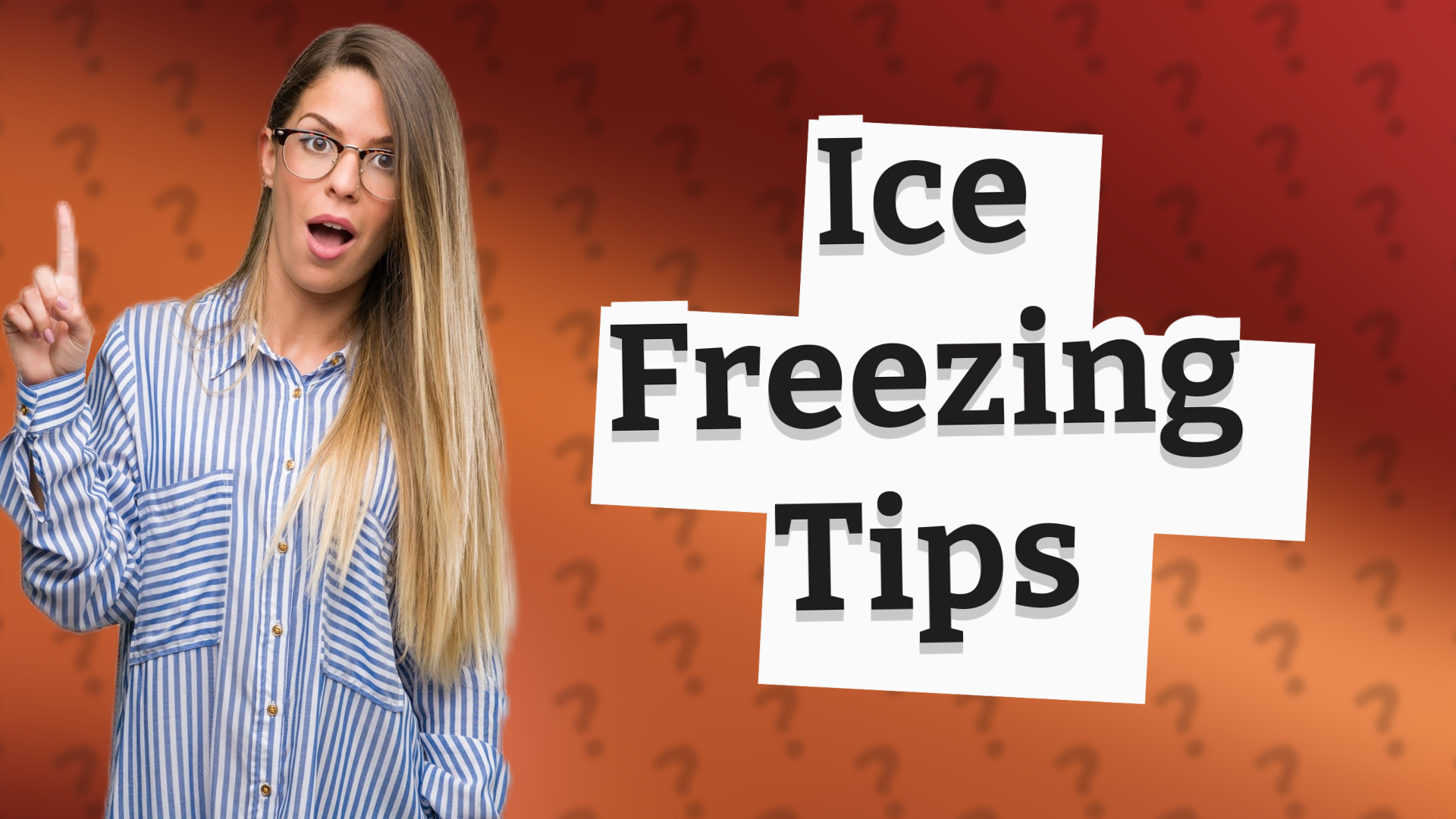 Ice Freezing Tips