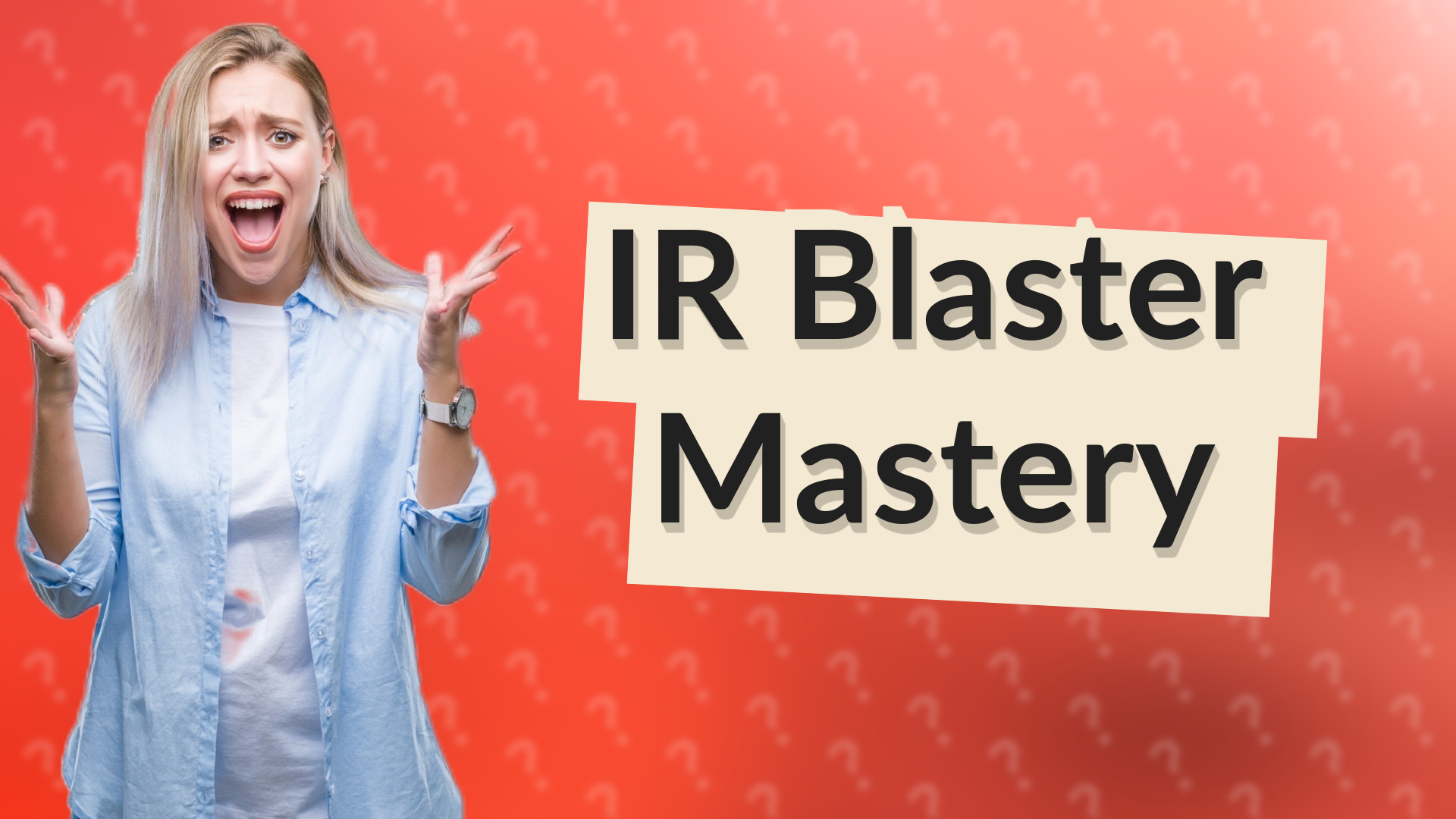IR Blaster Mastery