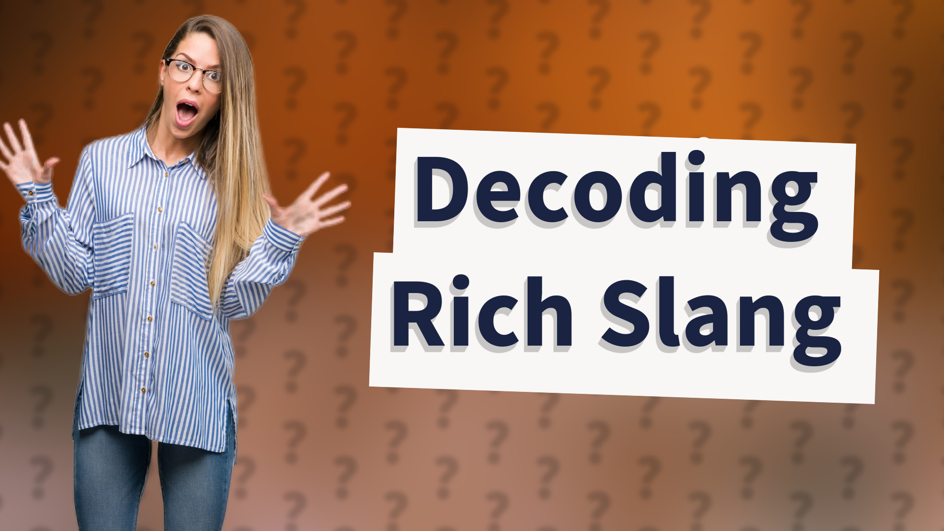 Decoding Rich Slang
