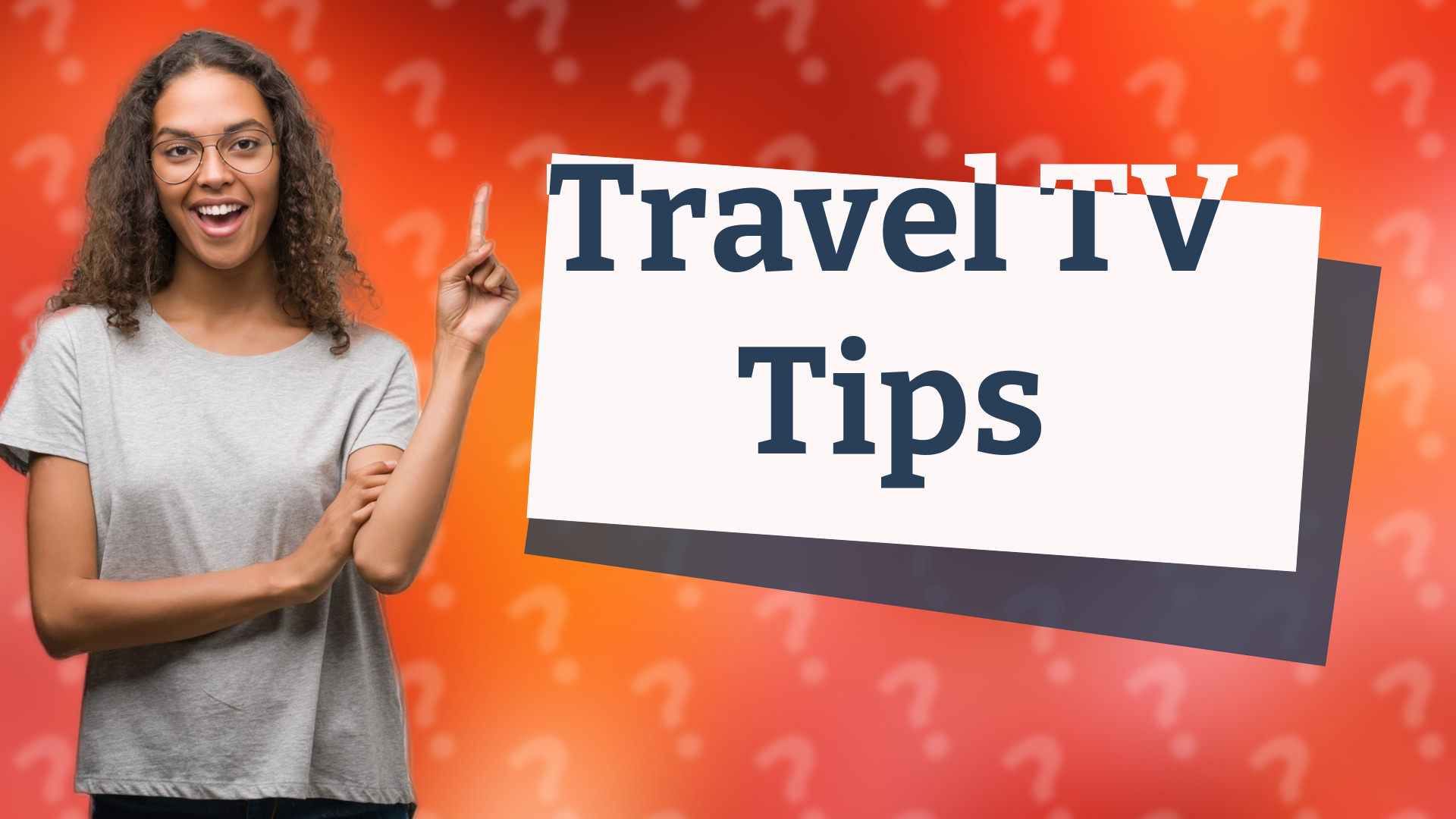Travel TV Tips