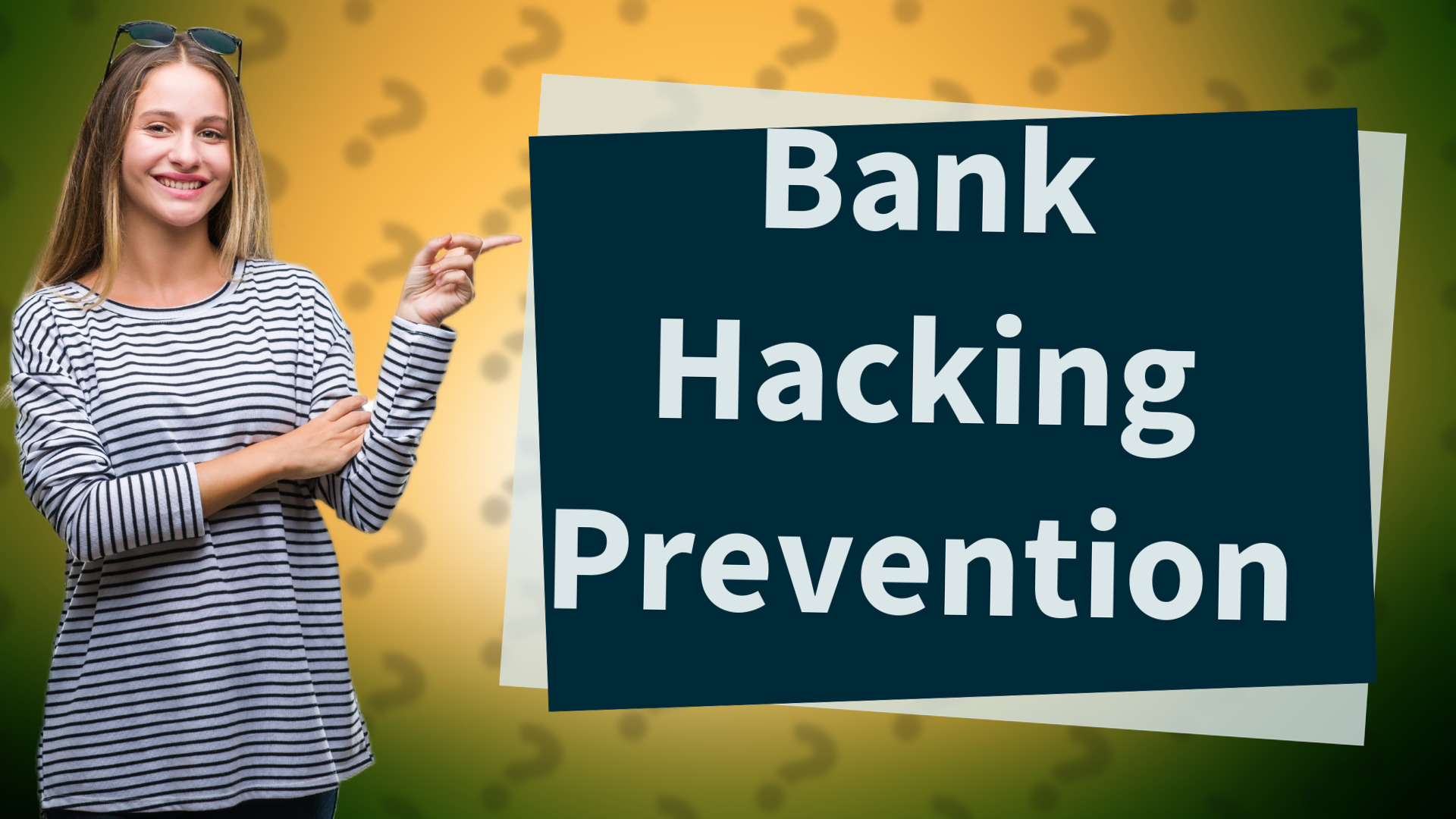 Bank Hacking Prevention