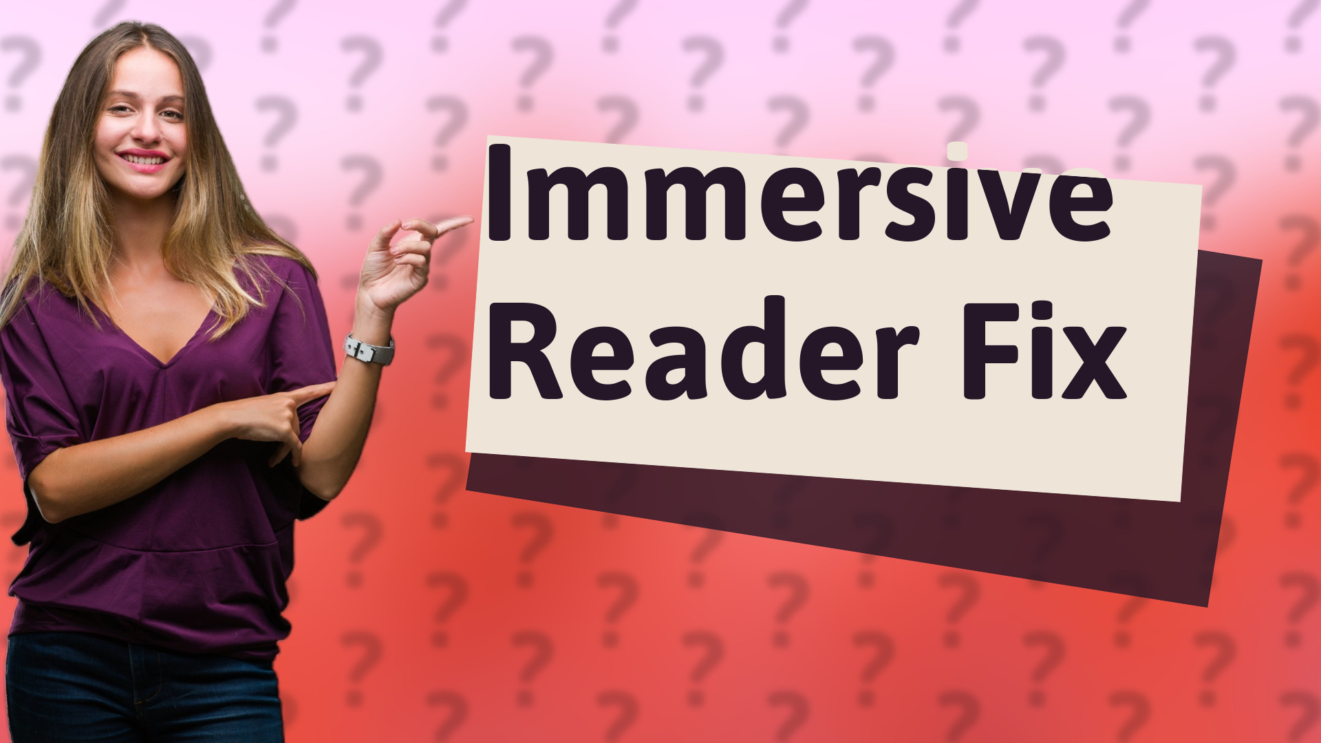 Immersive Reader Fix