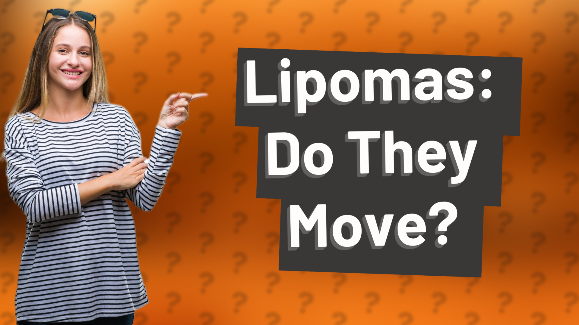 Lipomas: Do They Move?