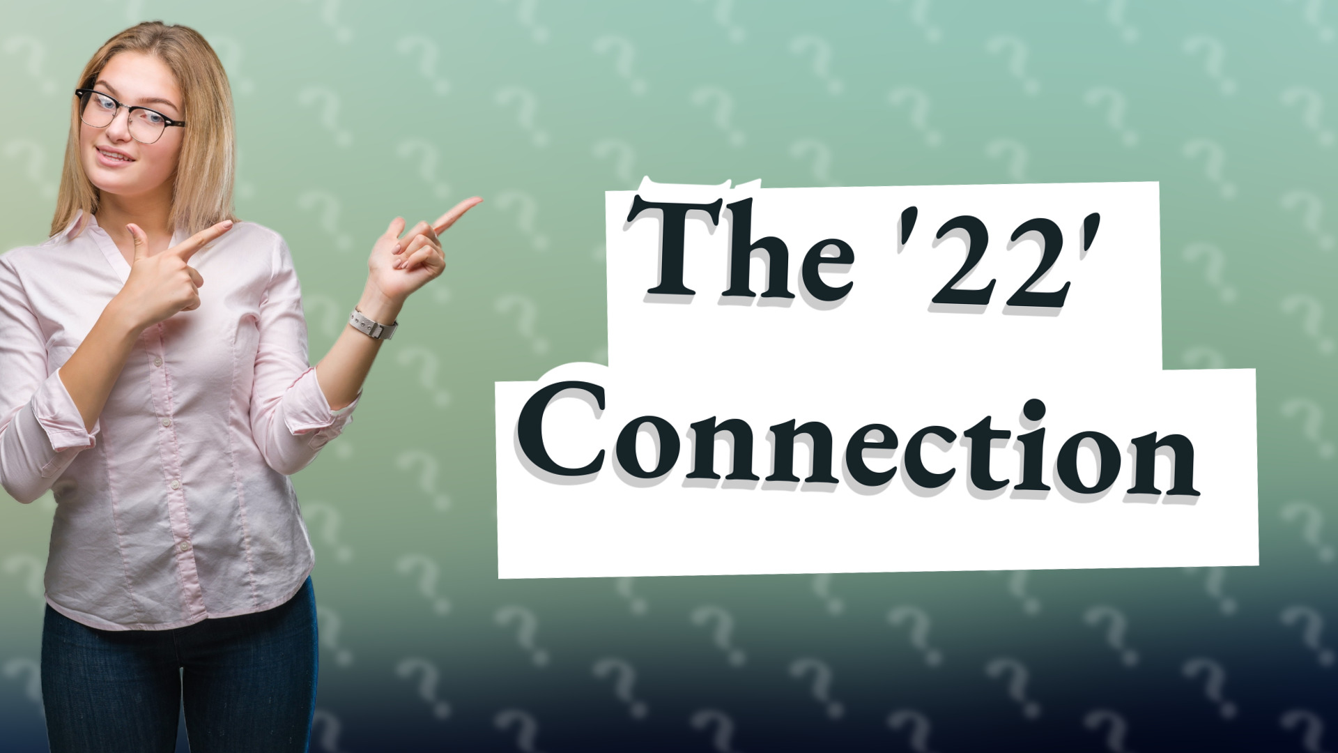 The '22' Connection