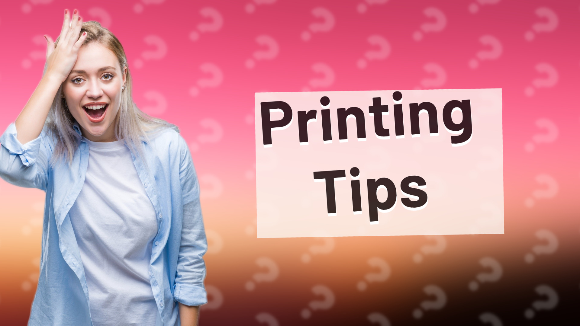Printing Tips
