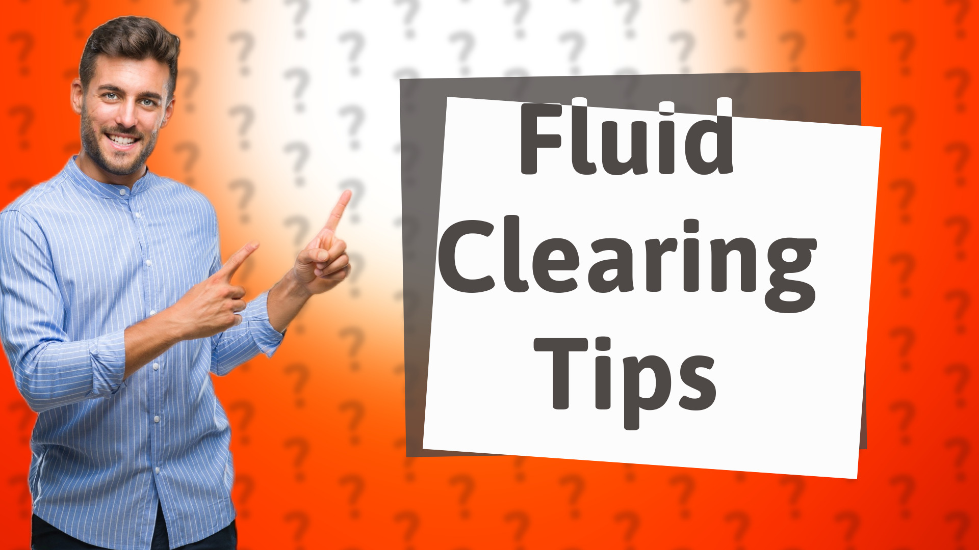 Fluid Clearing Tips