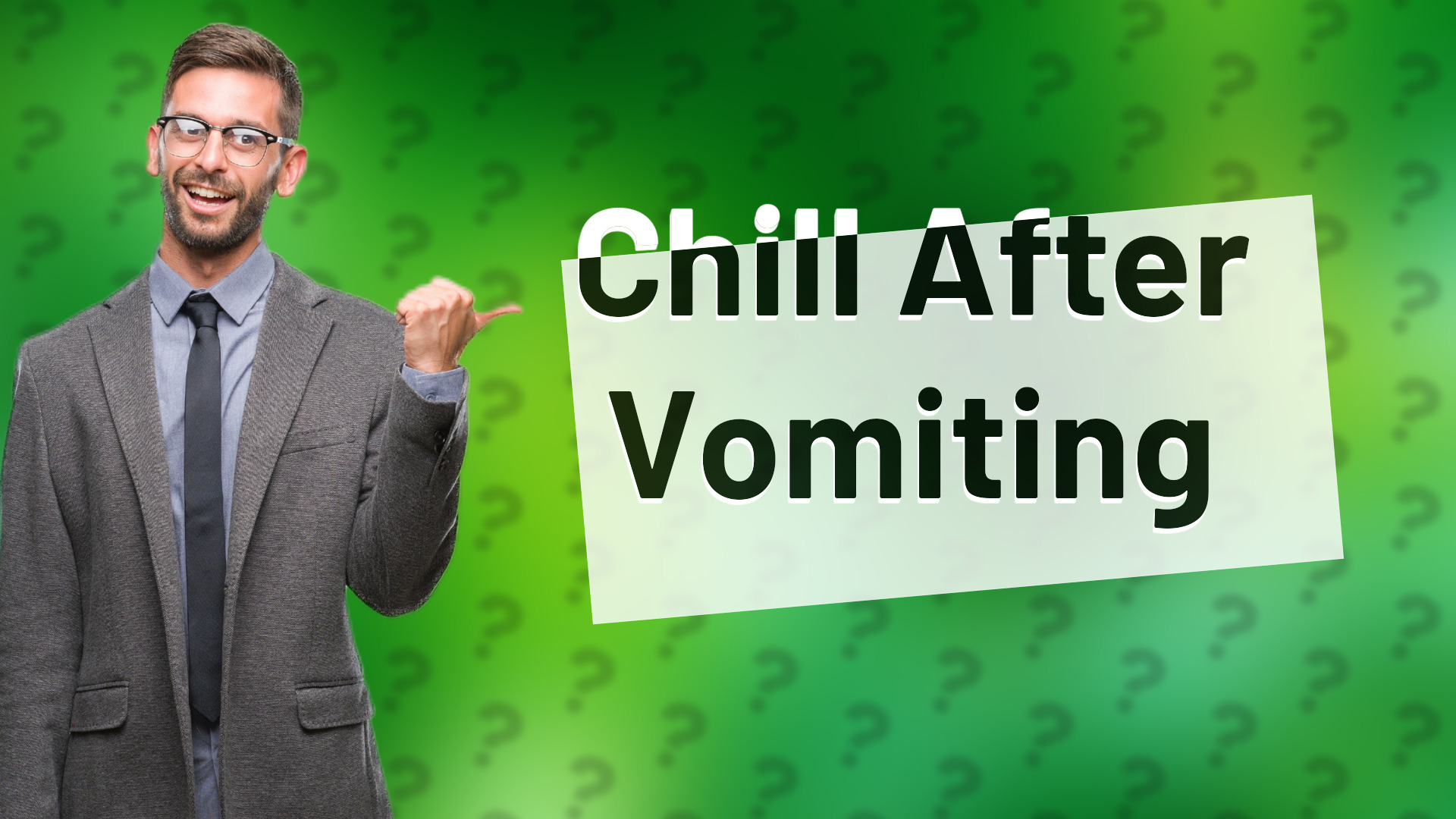 Chill After Vomiting