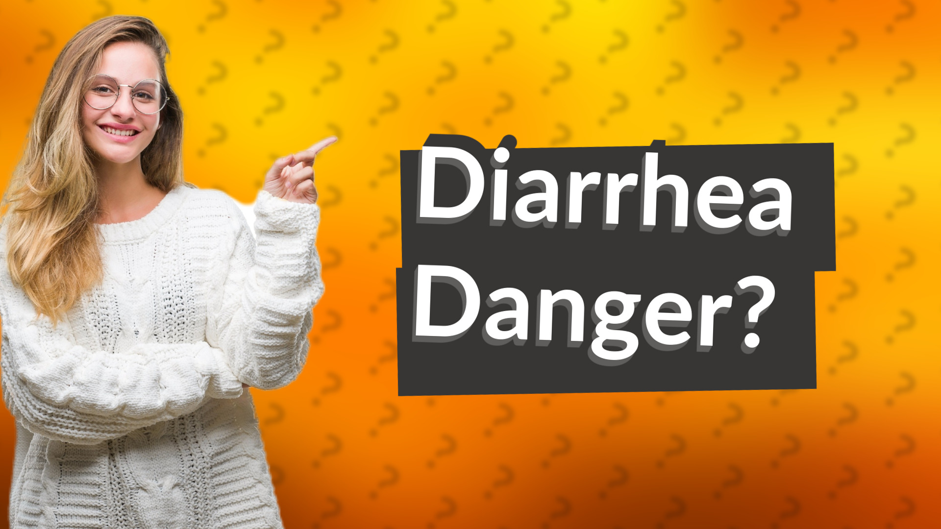 Diarrhea Danger?