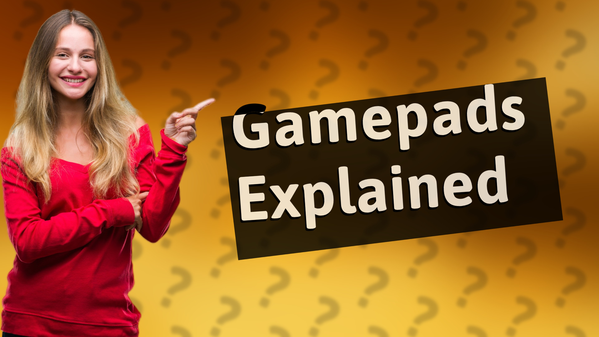 Gamepads Explained