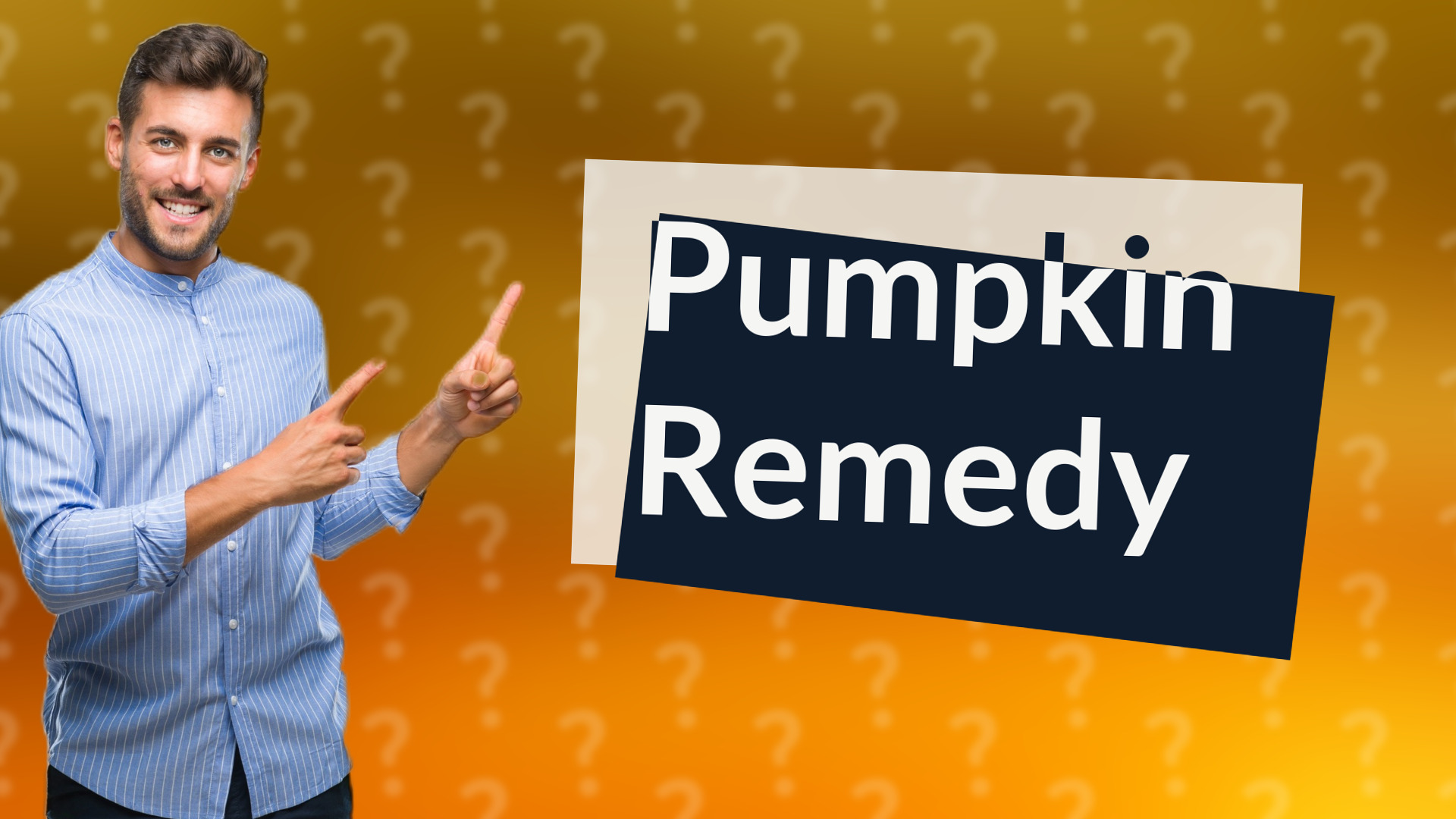 Pumpkin Remedy
