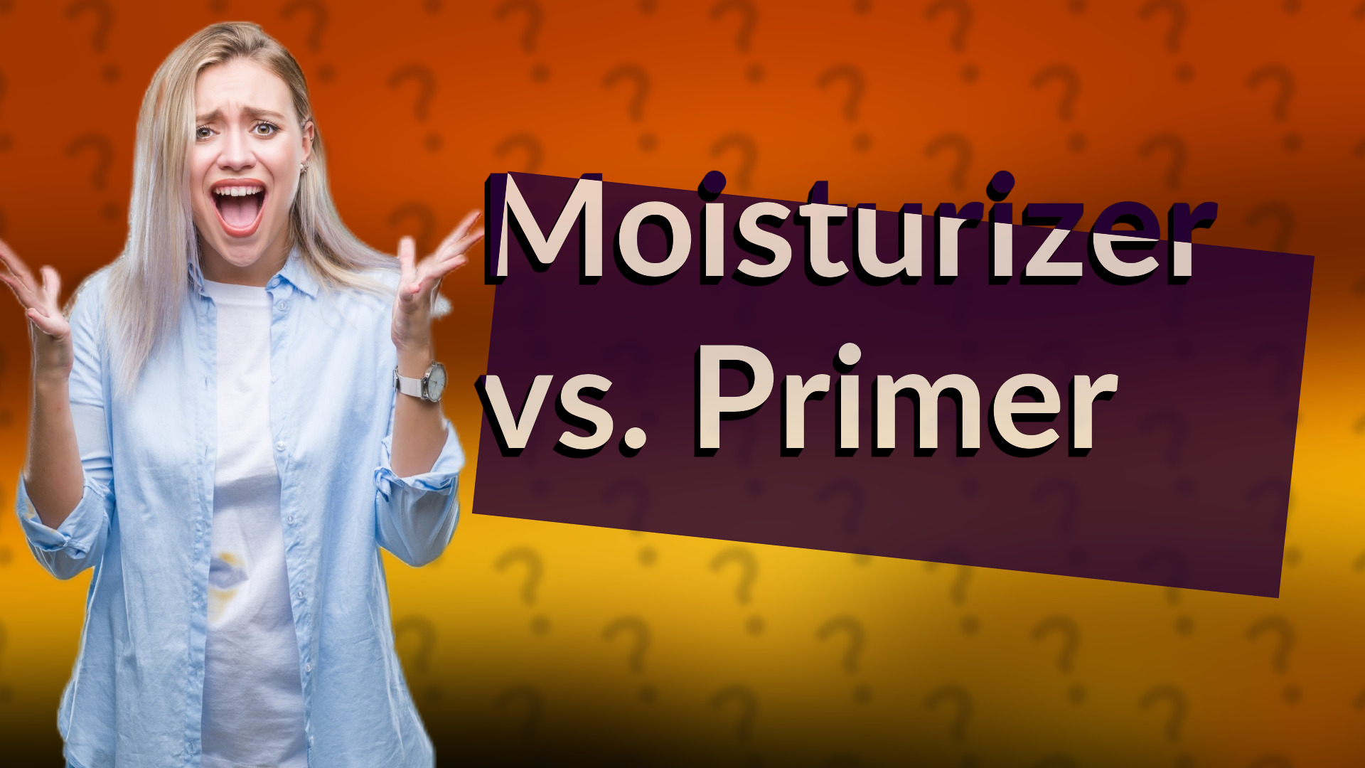 Moisturizer vs. Primer