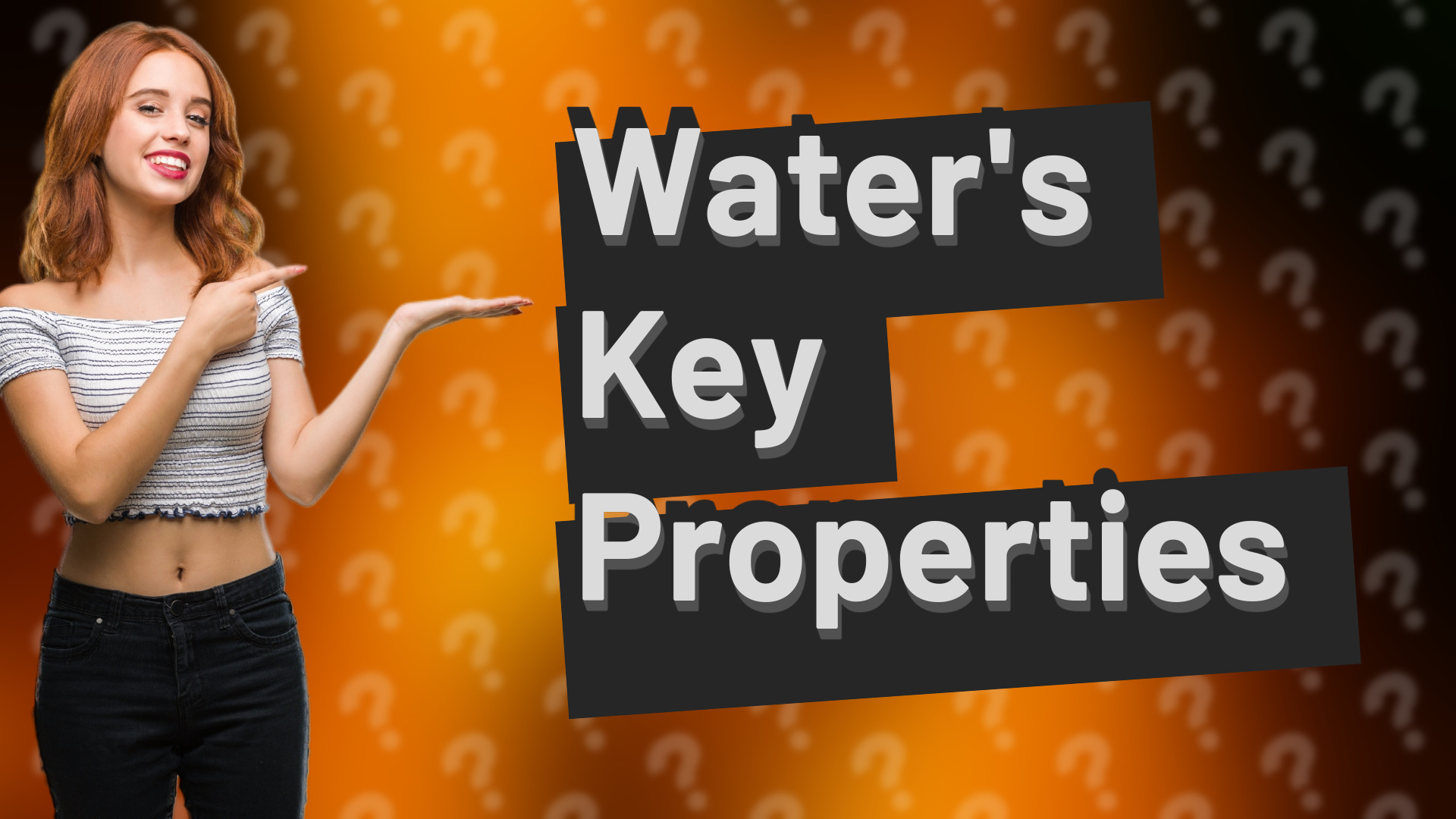 Water's Key Properties