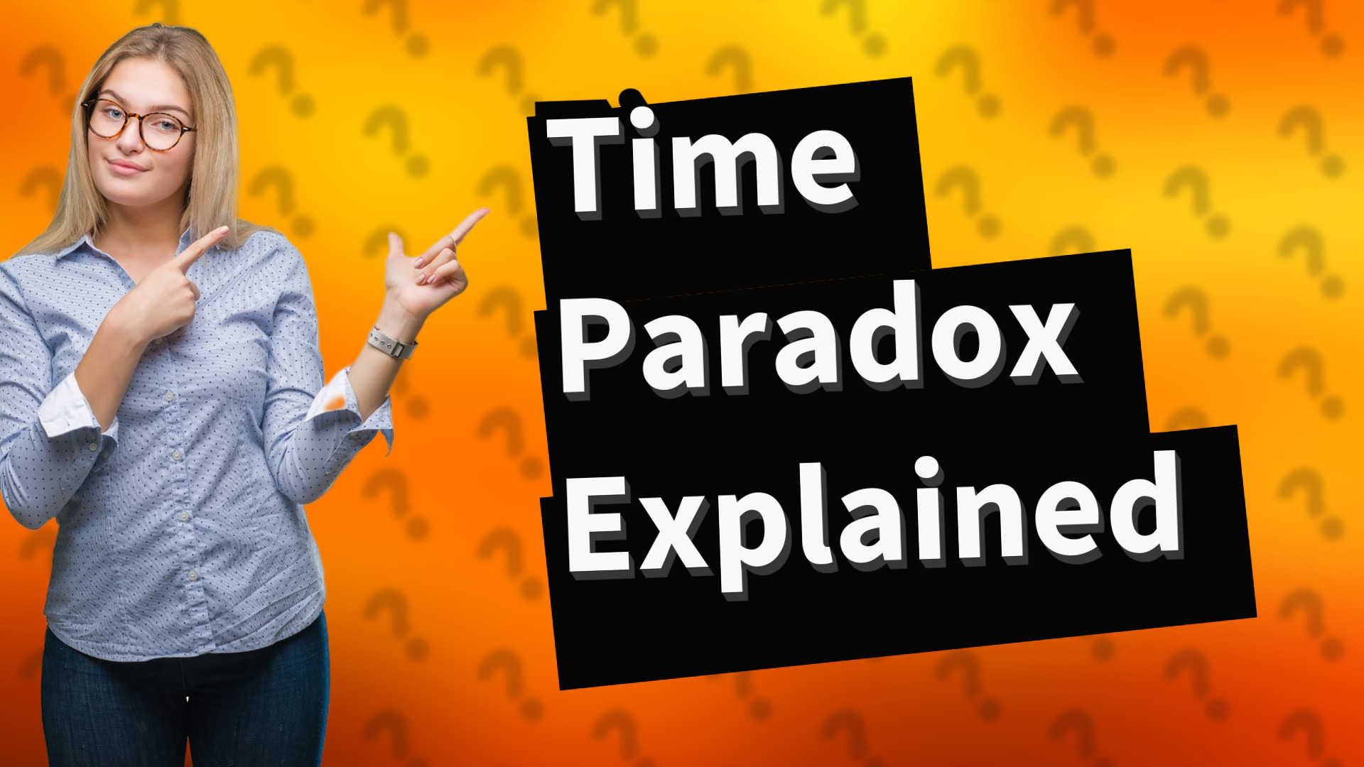 Time Paradox Explained