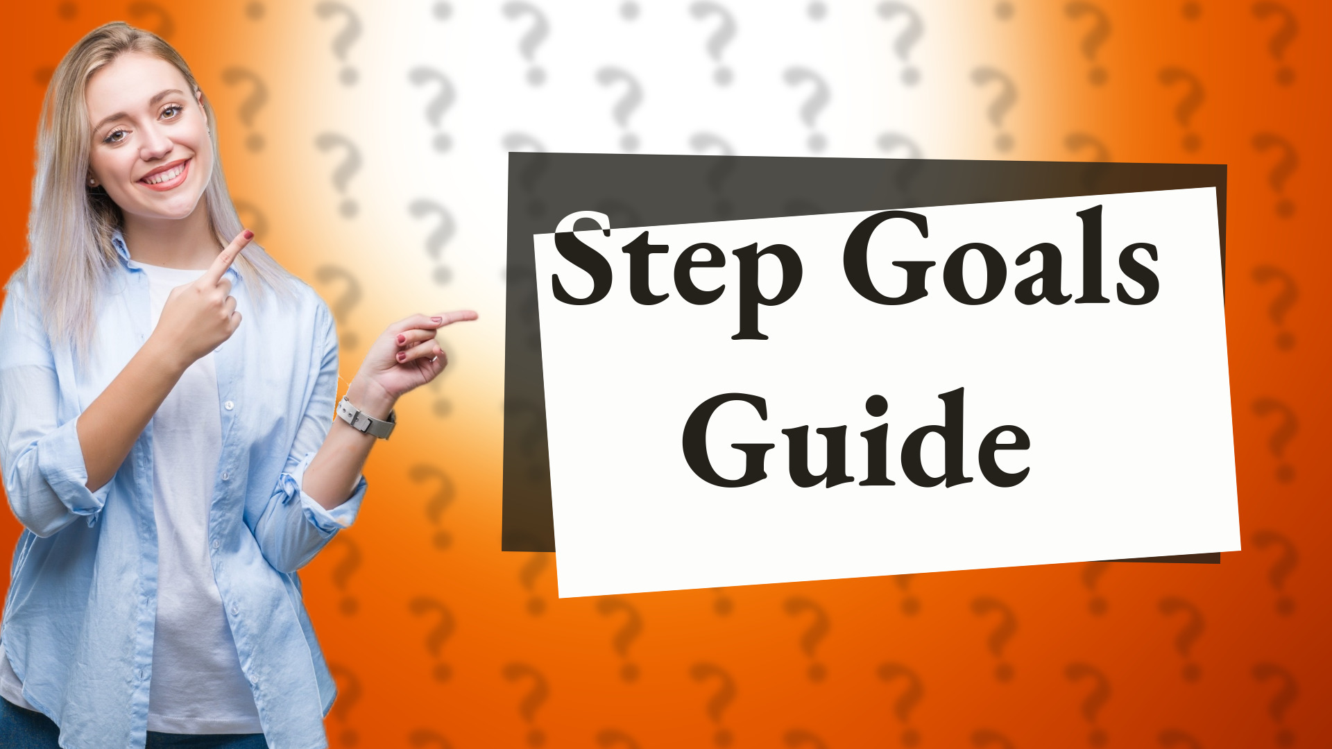 Step Goals Guide