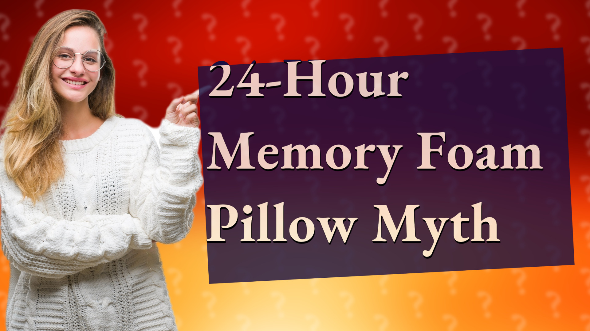 24-Hour Memory Foam Pillow Myth