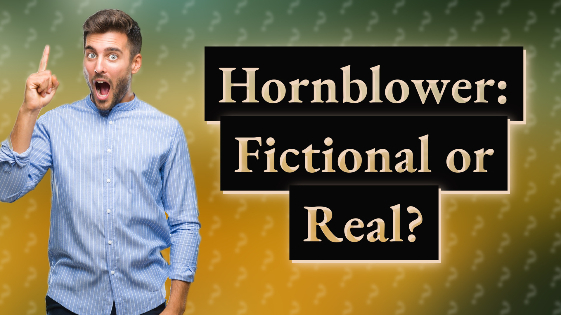 Hornblower: Fictional or Real?