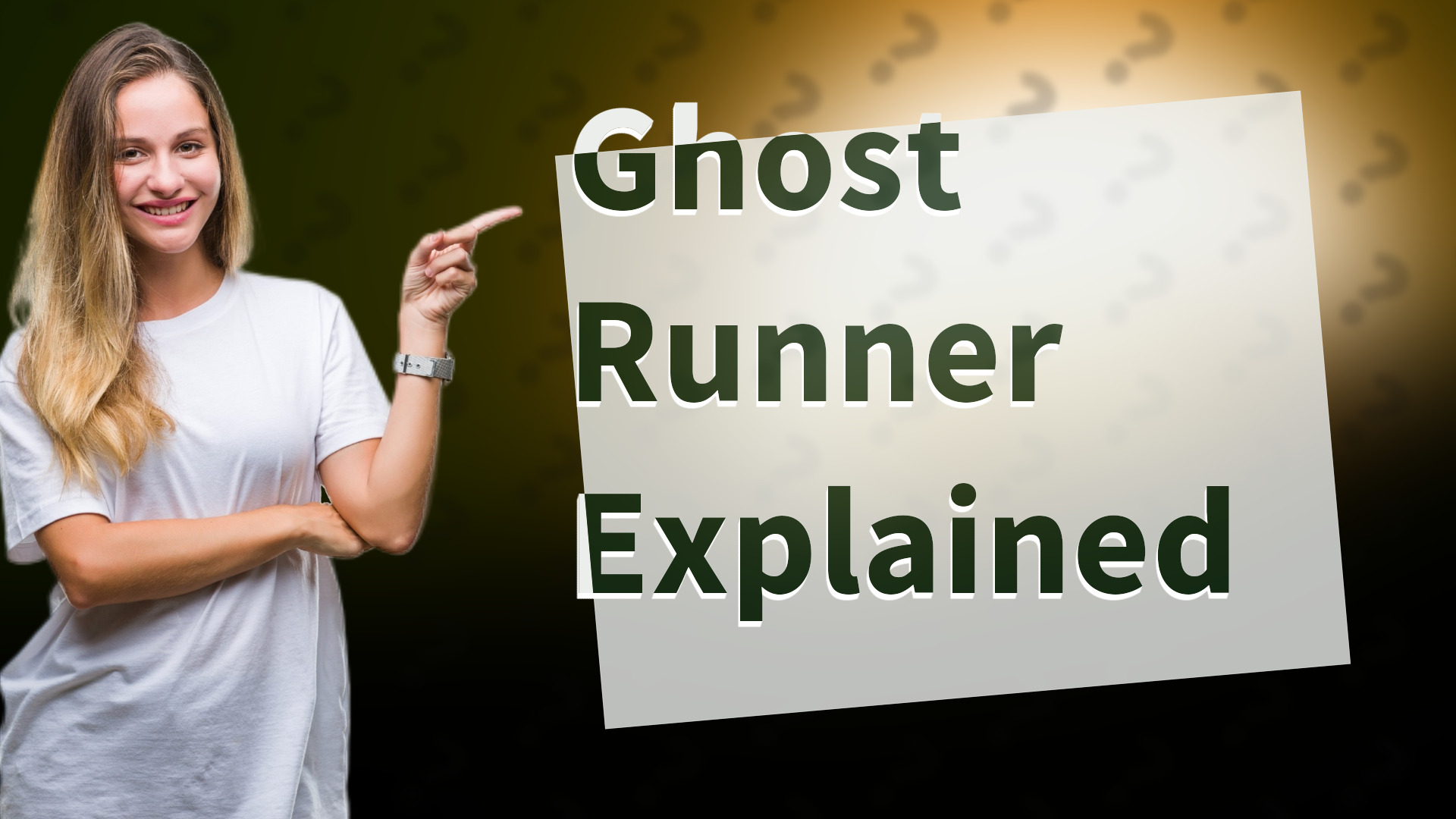 Ghost Runner Explained