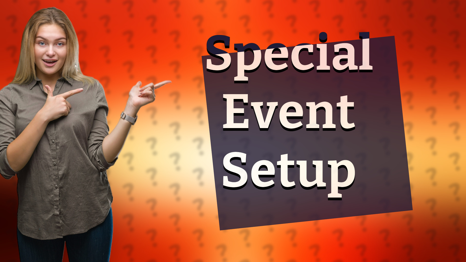 Special Event Setup