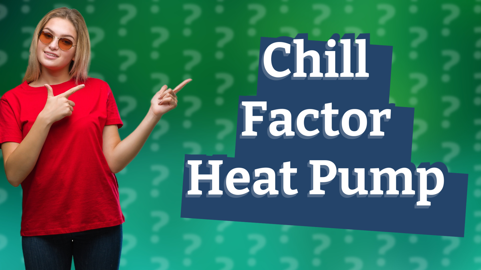 Chill Factor Heat Pump