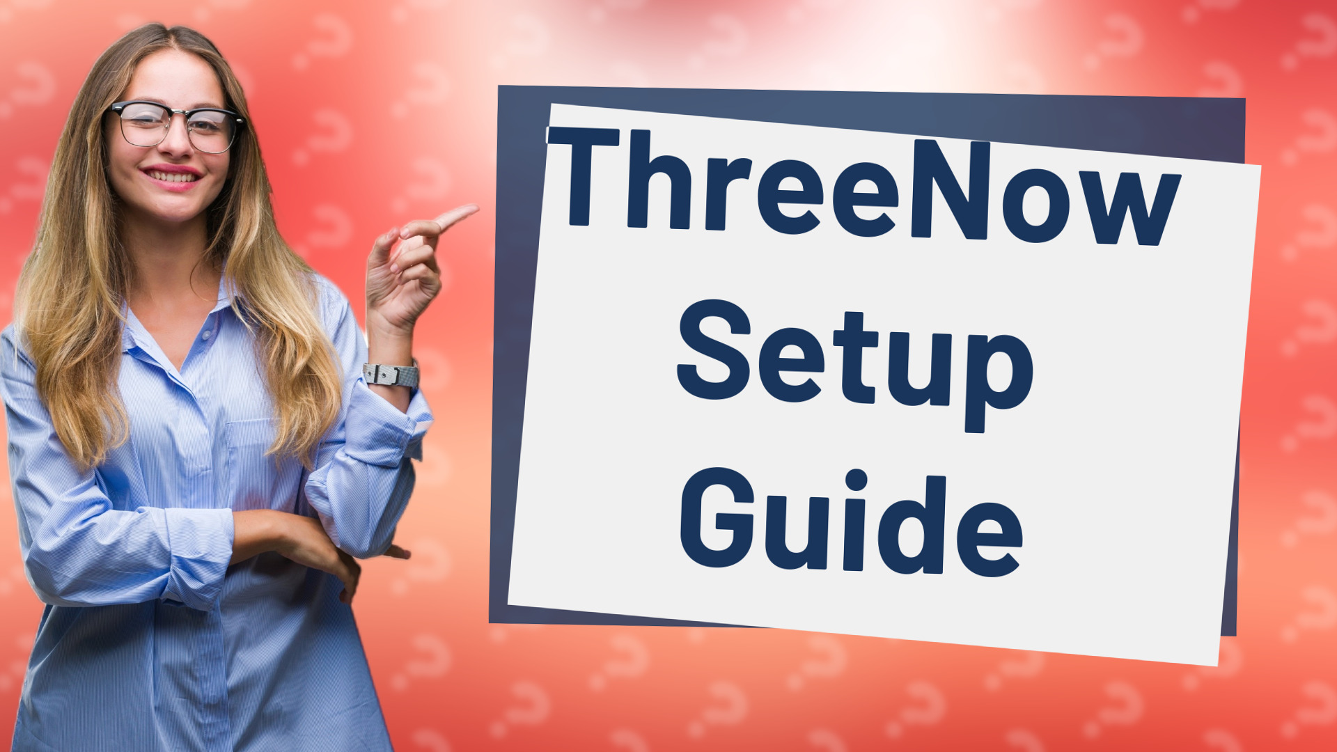 ThreeNow Setup Guide
