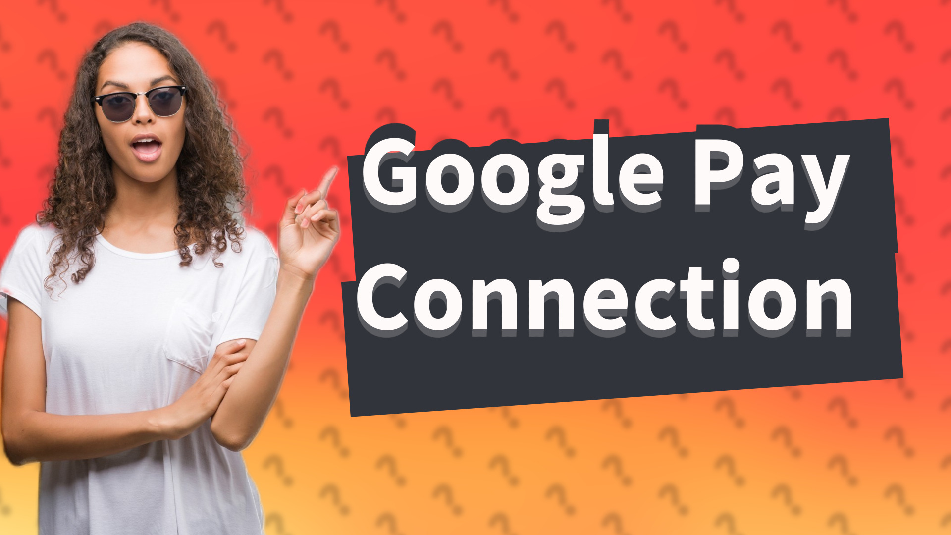 Google Pay Connection