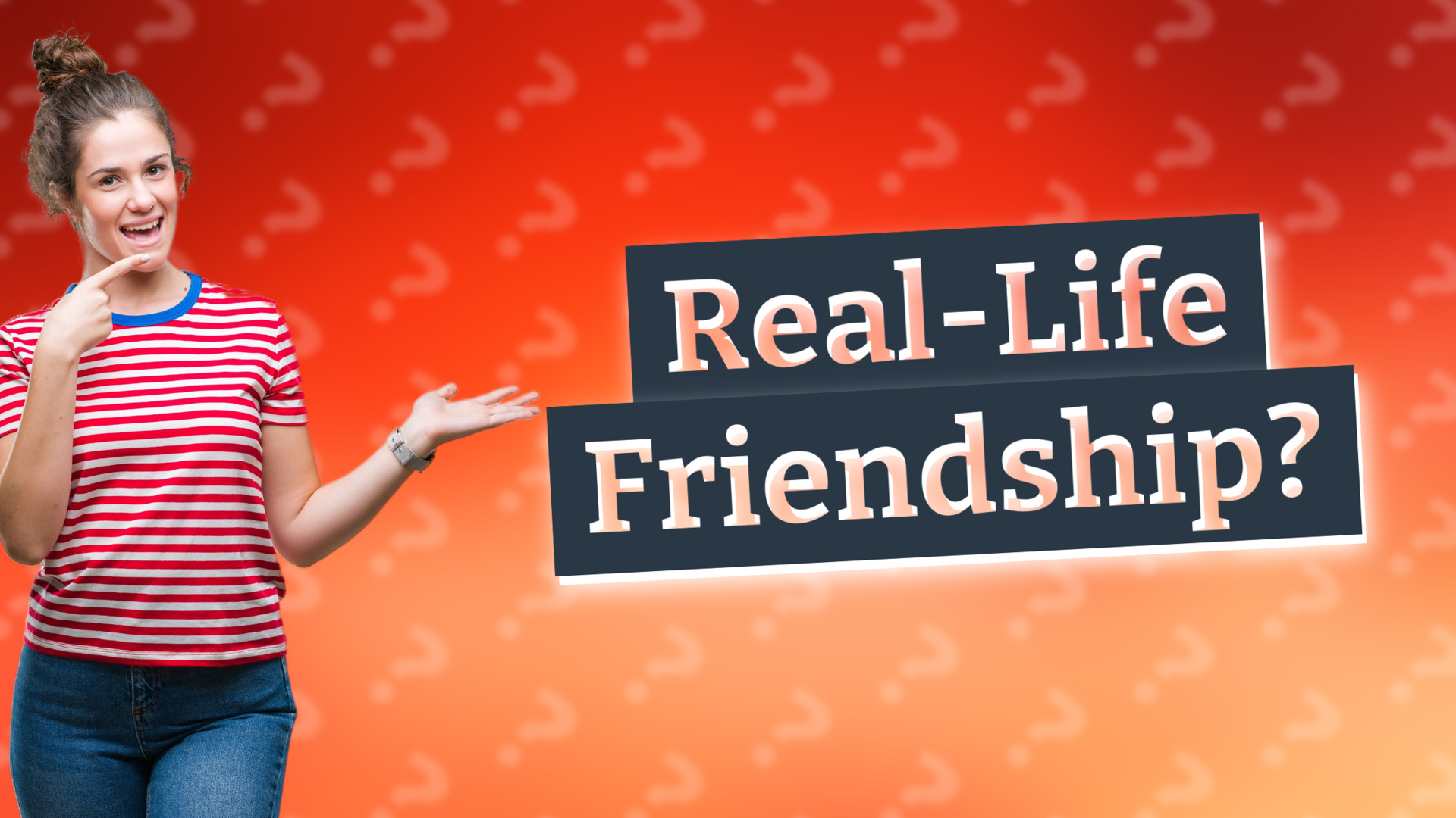 Real-Life Friendship?