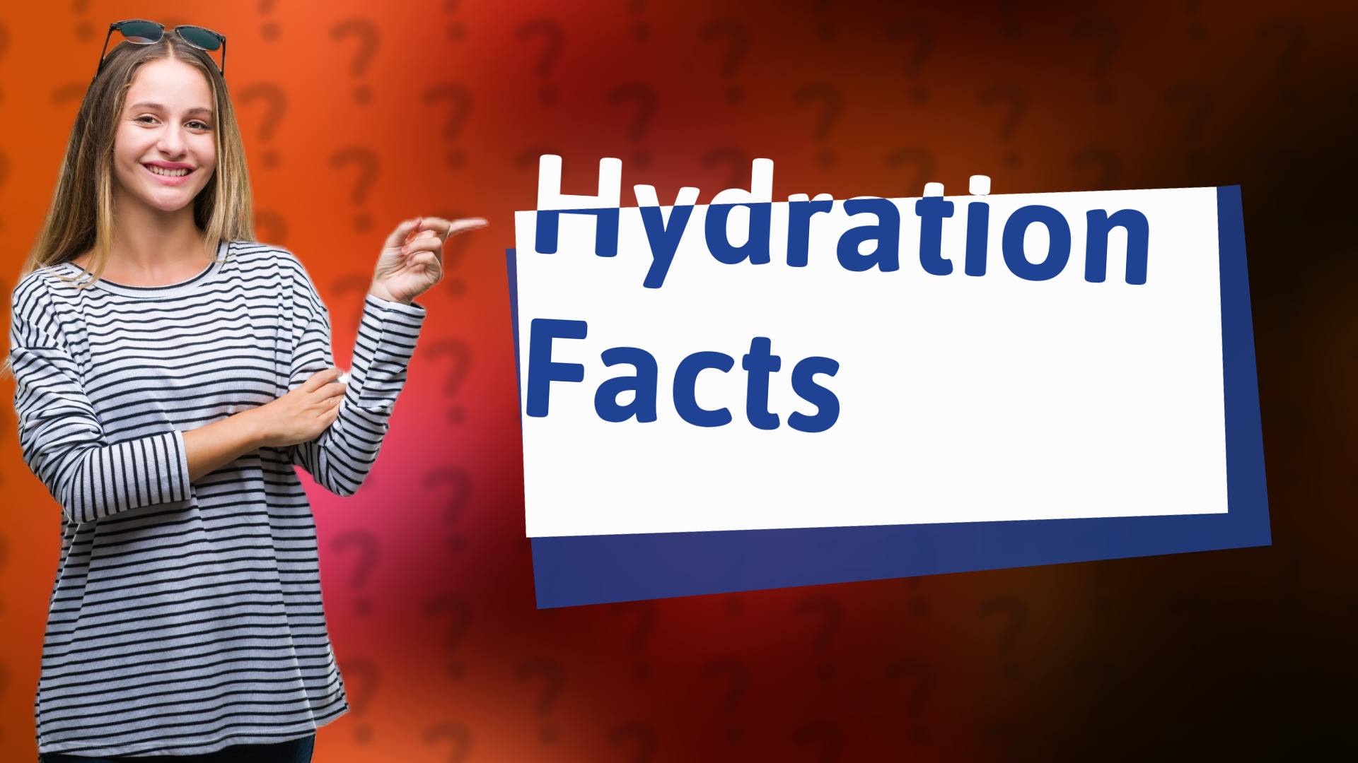 Hydration Facts