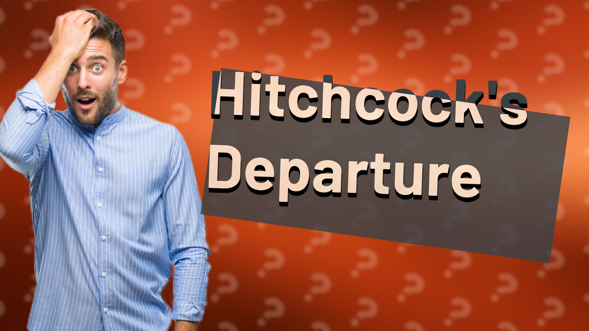 Hitchcock's Departure