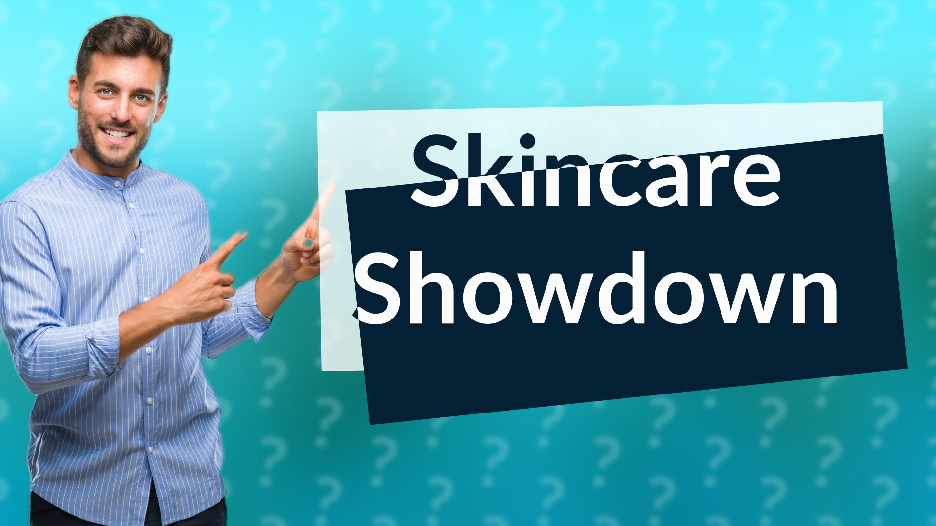 Skincare Showdown