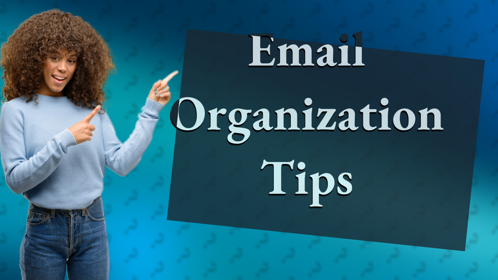 Email Organization Tips