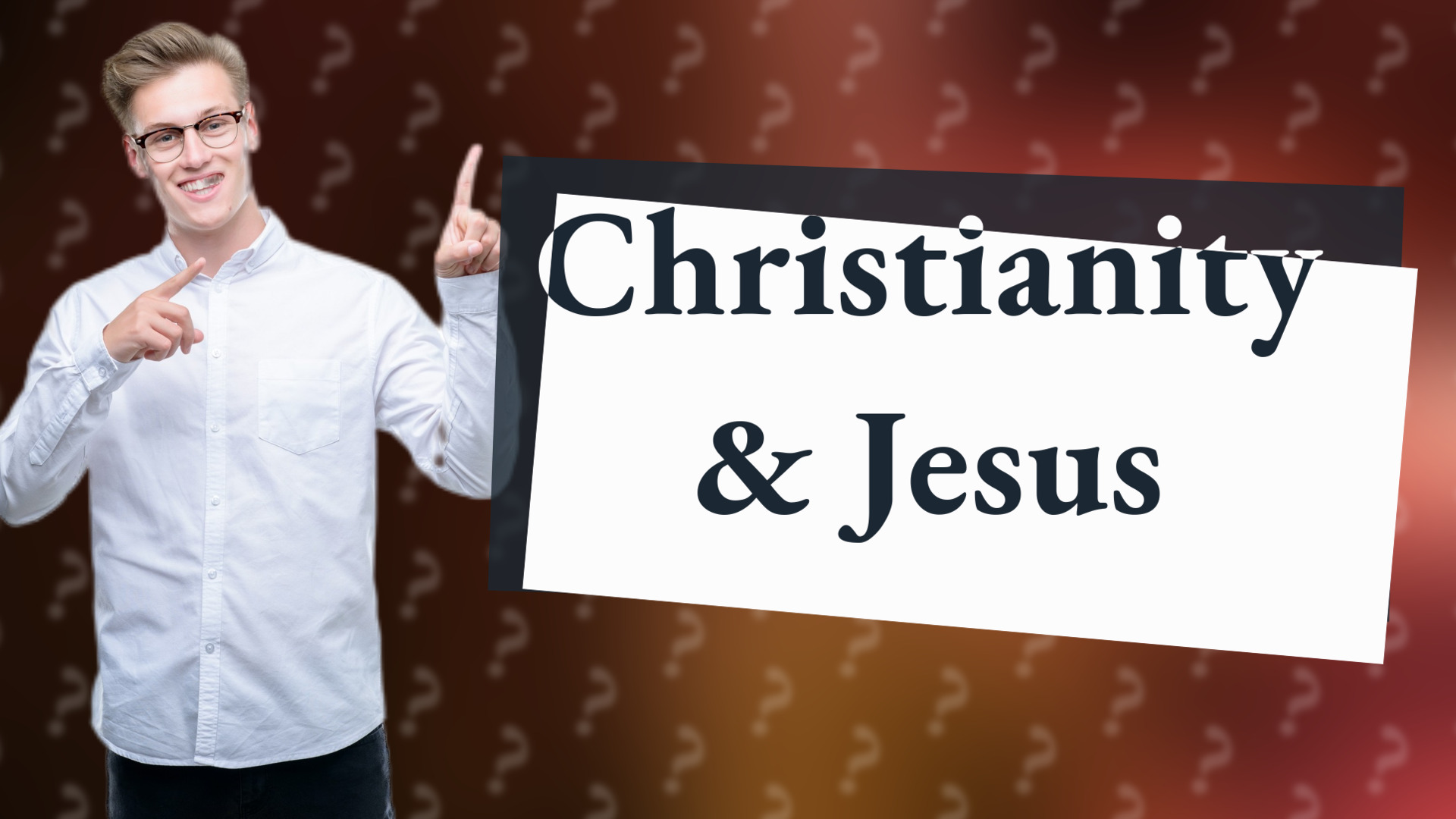 Christianity & Jesus
