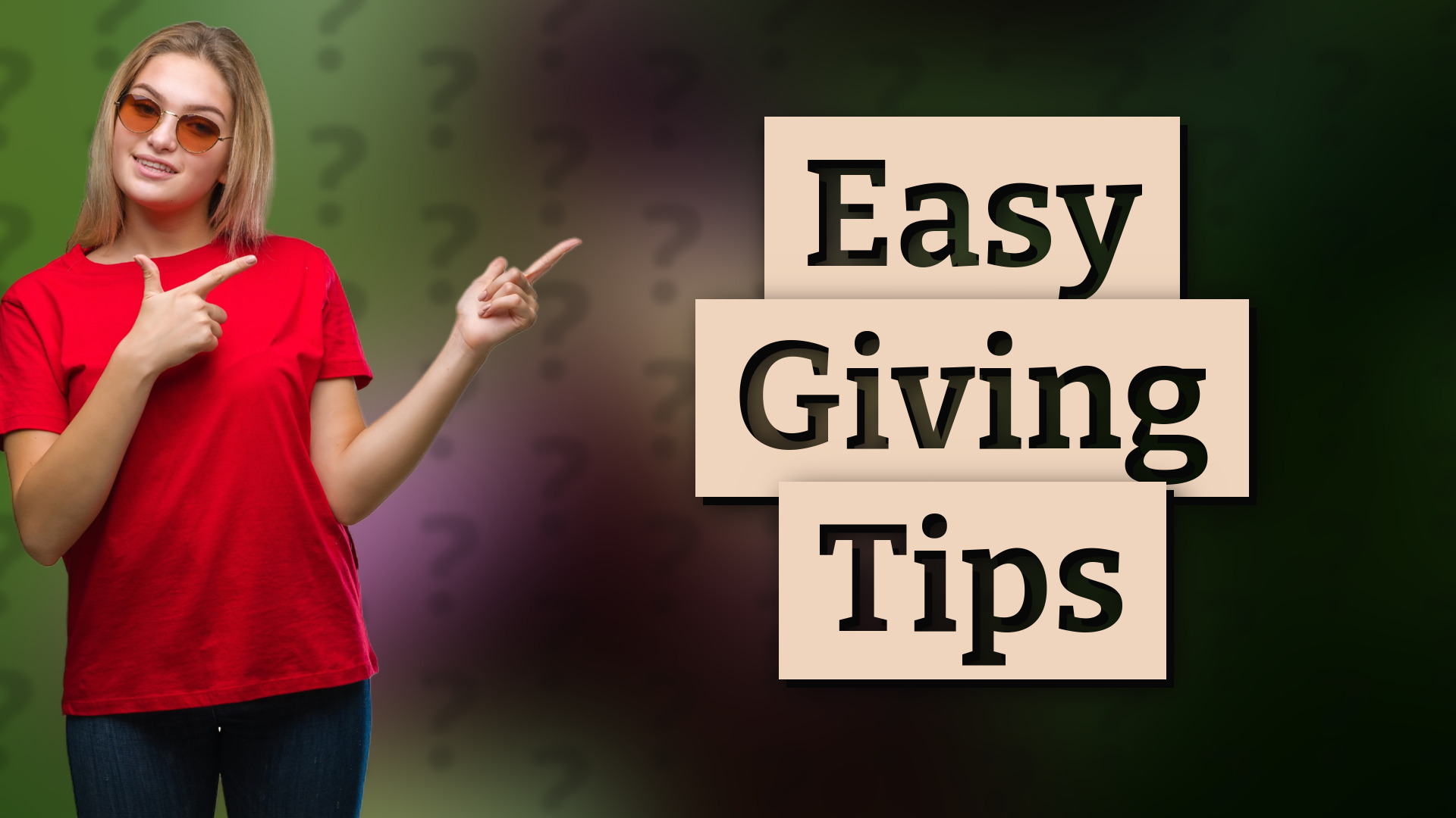 Easy Giving Tips
