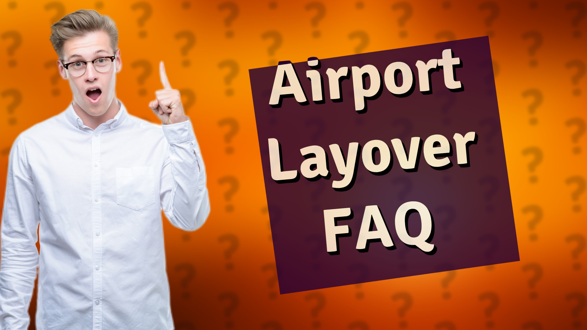 Airport Layover FAQ