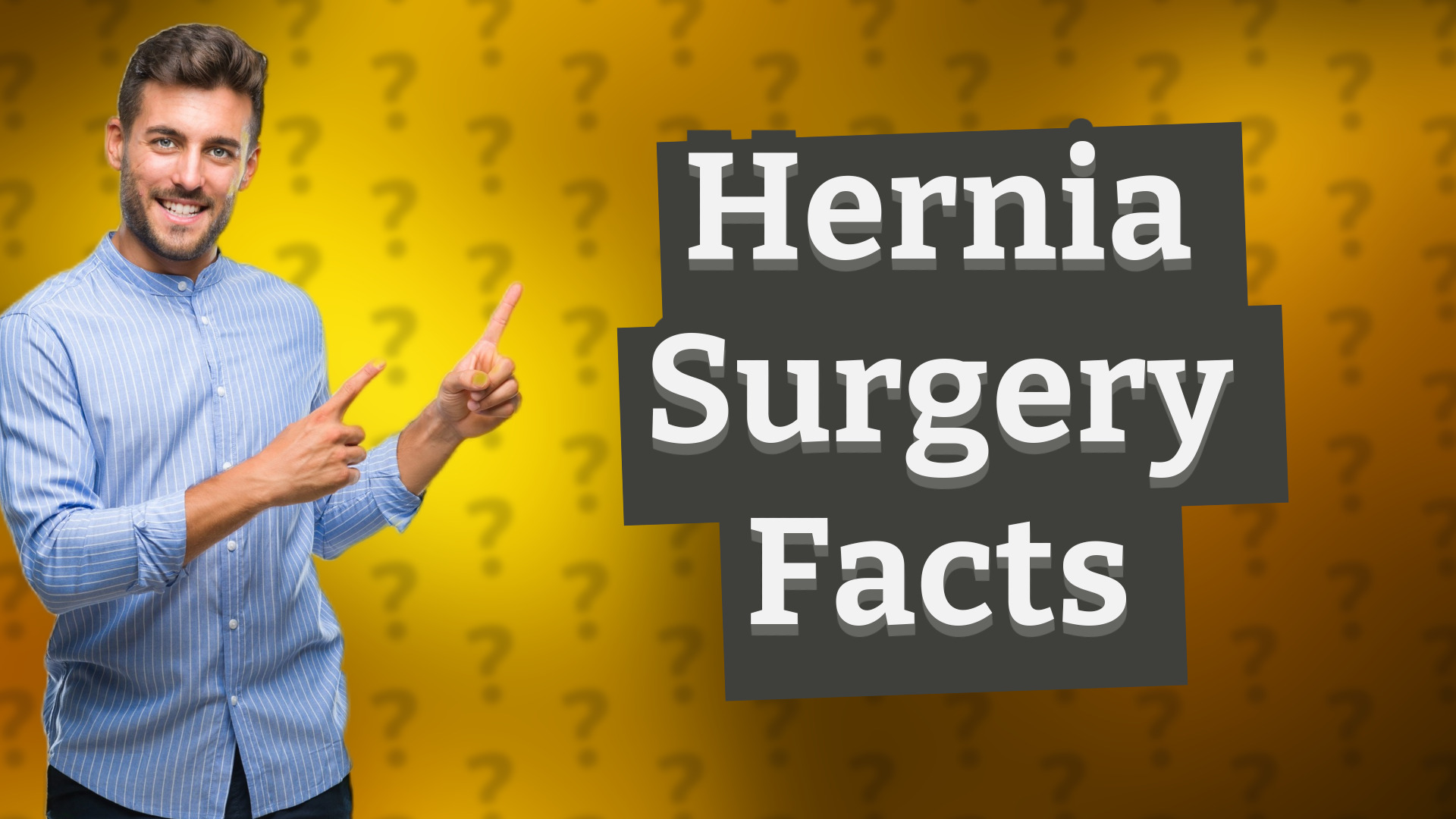 Hernia Surgery Facts