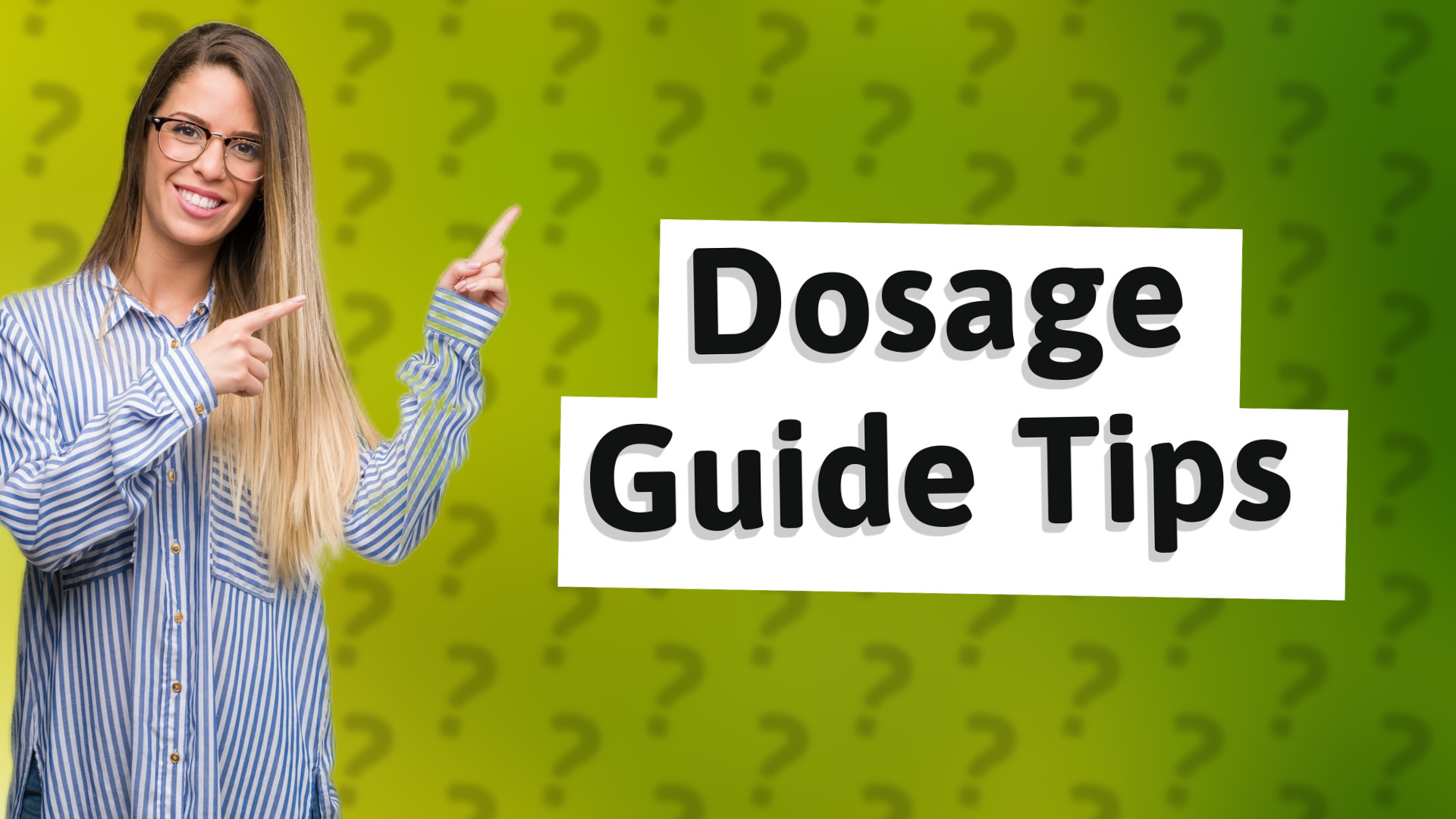 Dosage Guide Tips