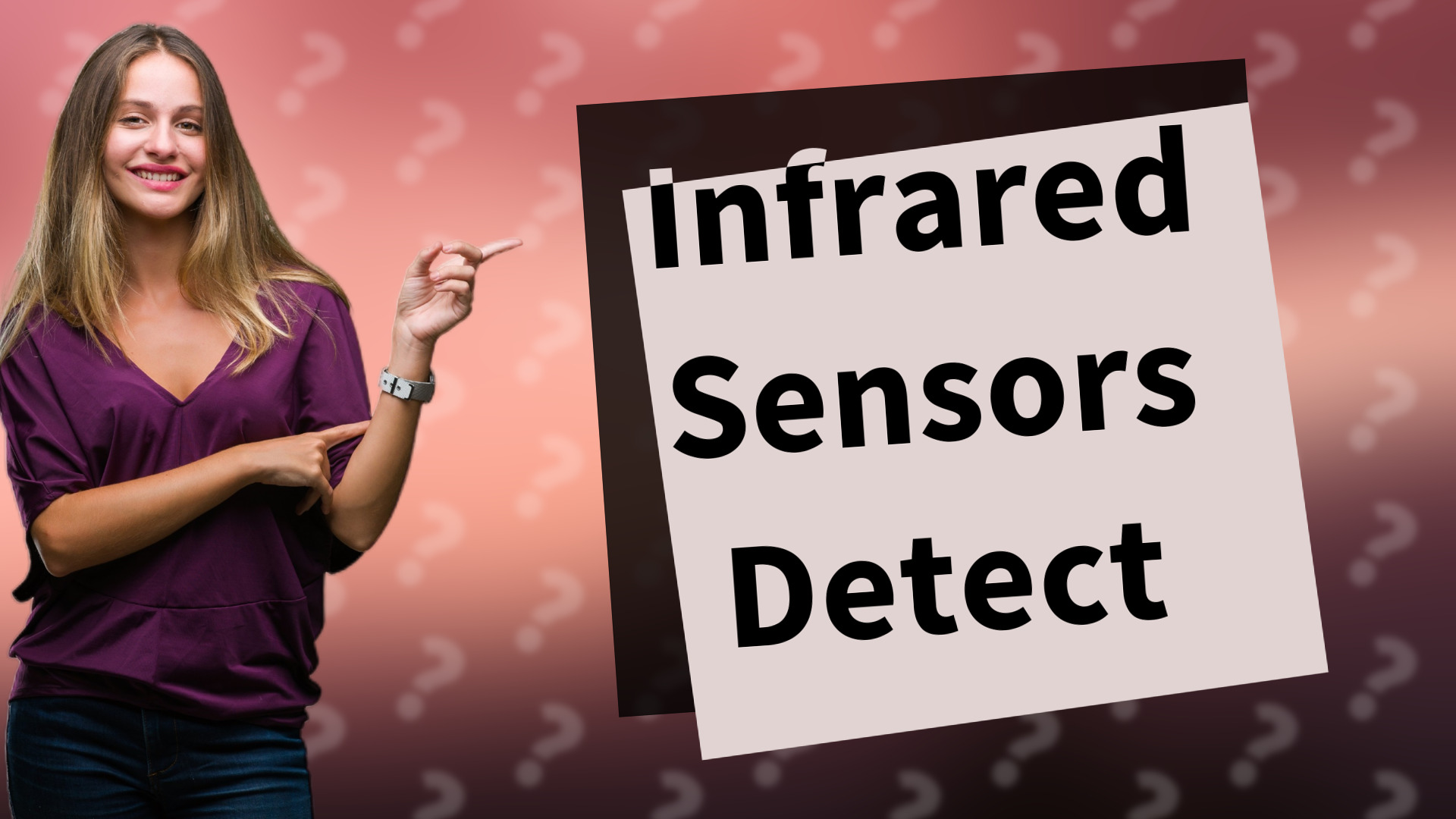 Infrared Sensors Detect