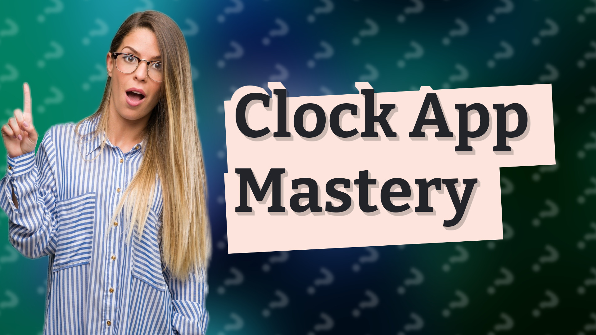 Clock App Mastery