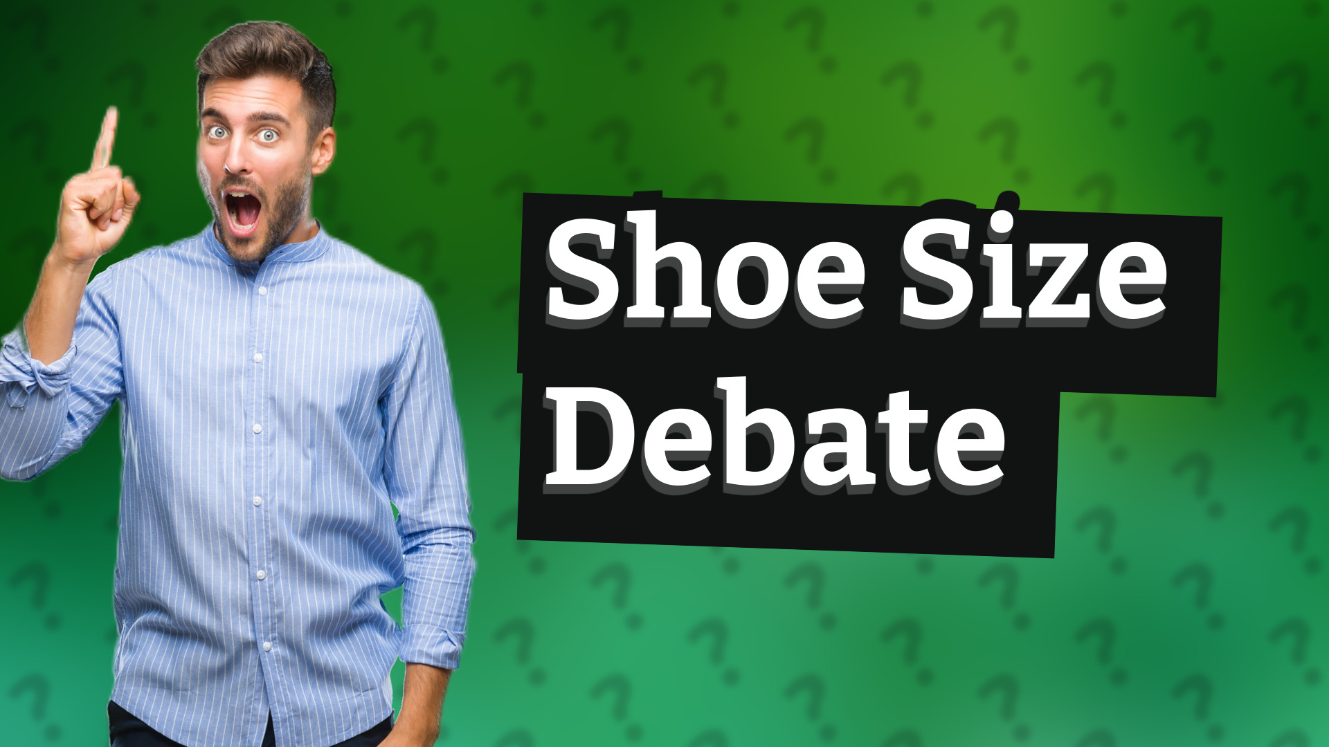Shoe Size Debate