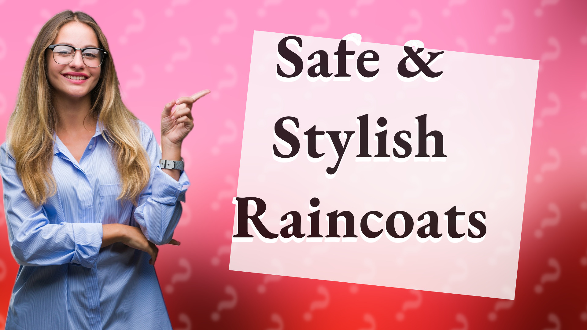 Safe & Stylish Raincoats