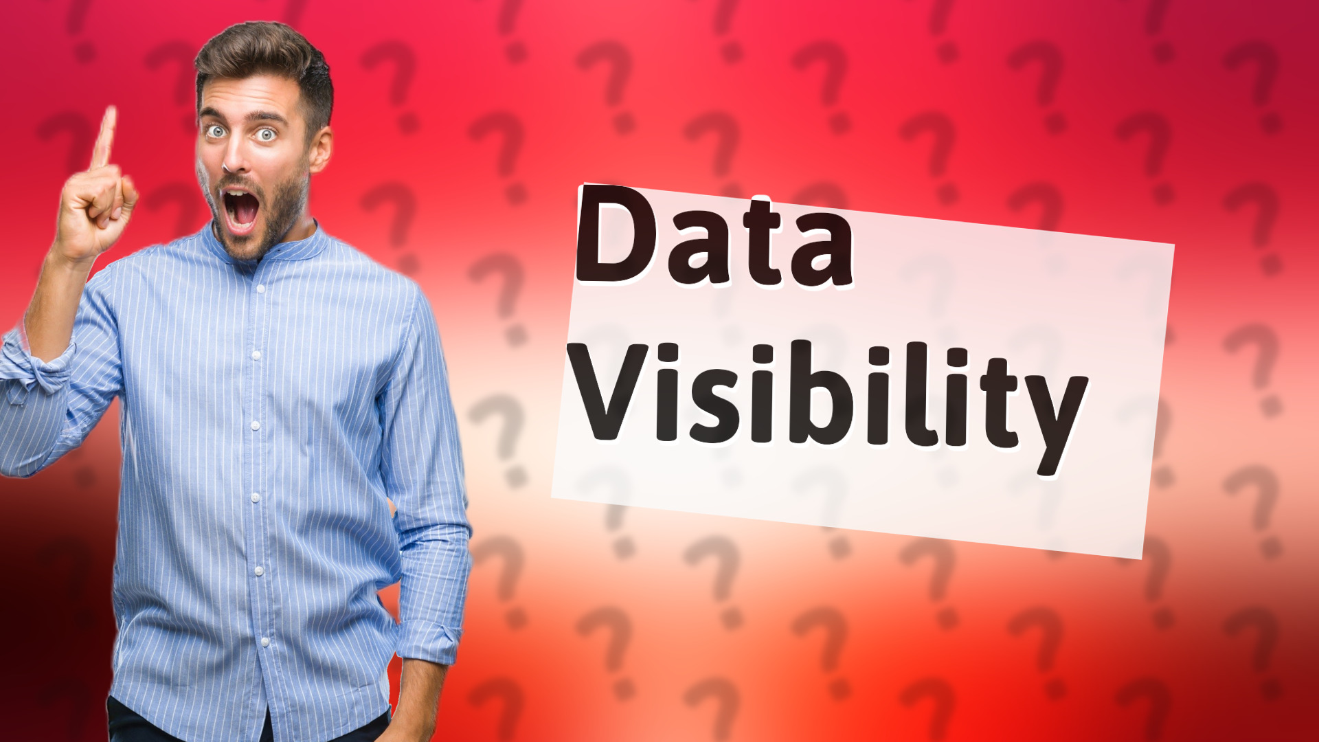 Data Visibility