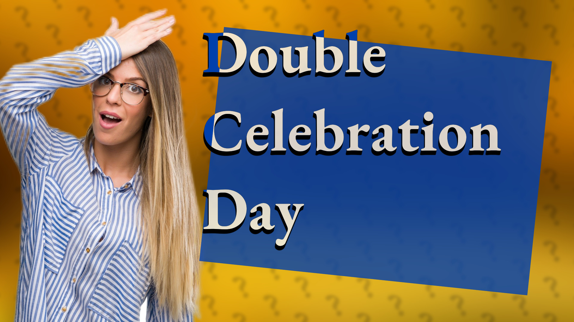 Double Celebration Day