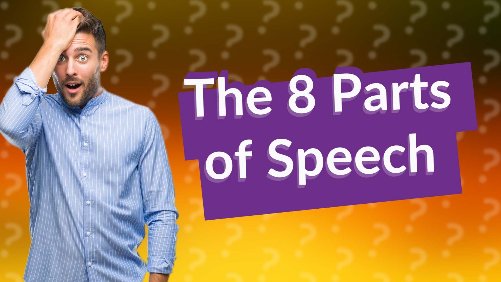 The 8 Parts of Speech