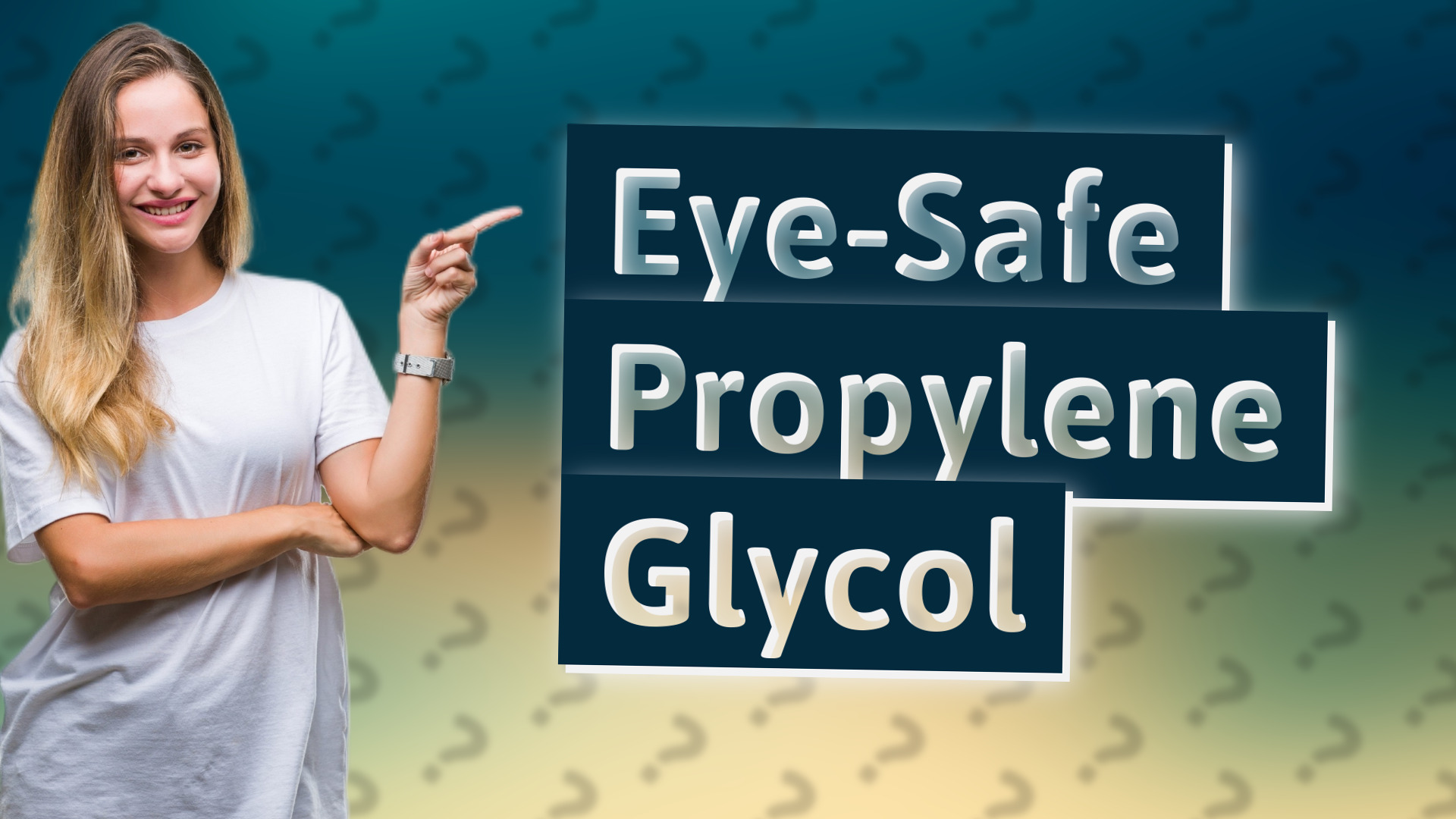 Eye-Safe Propylene Glycol
