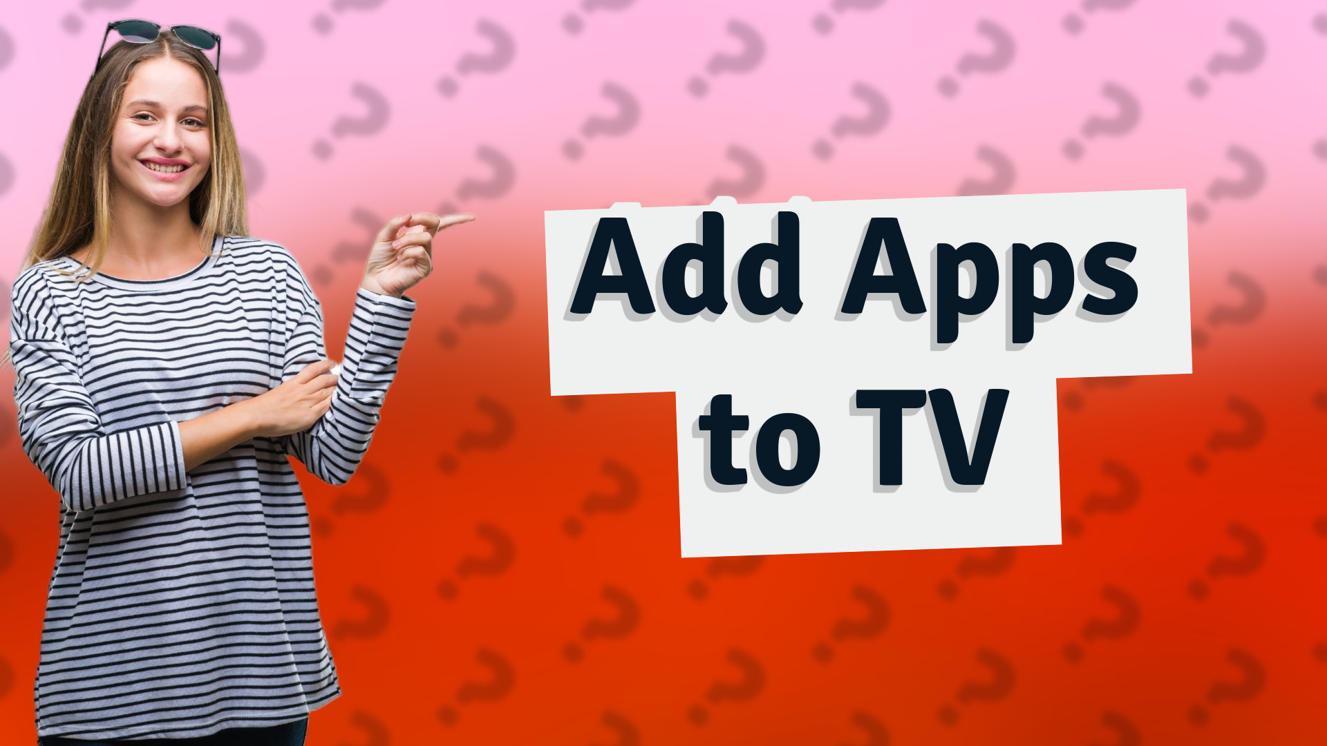 Add Apps to TV